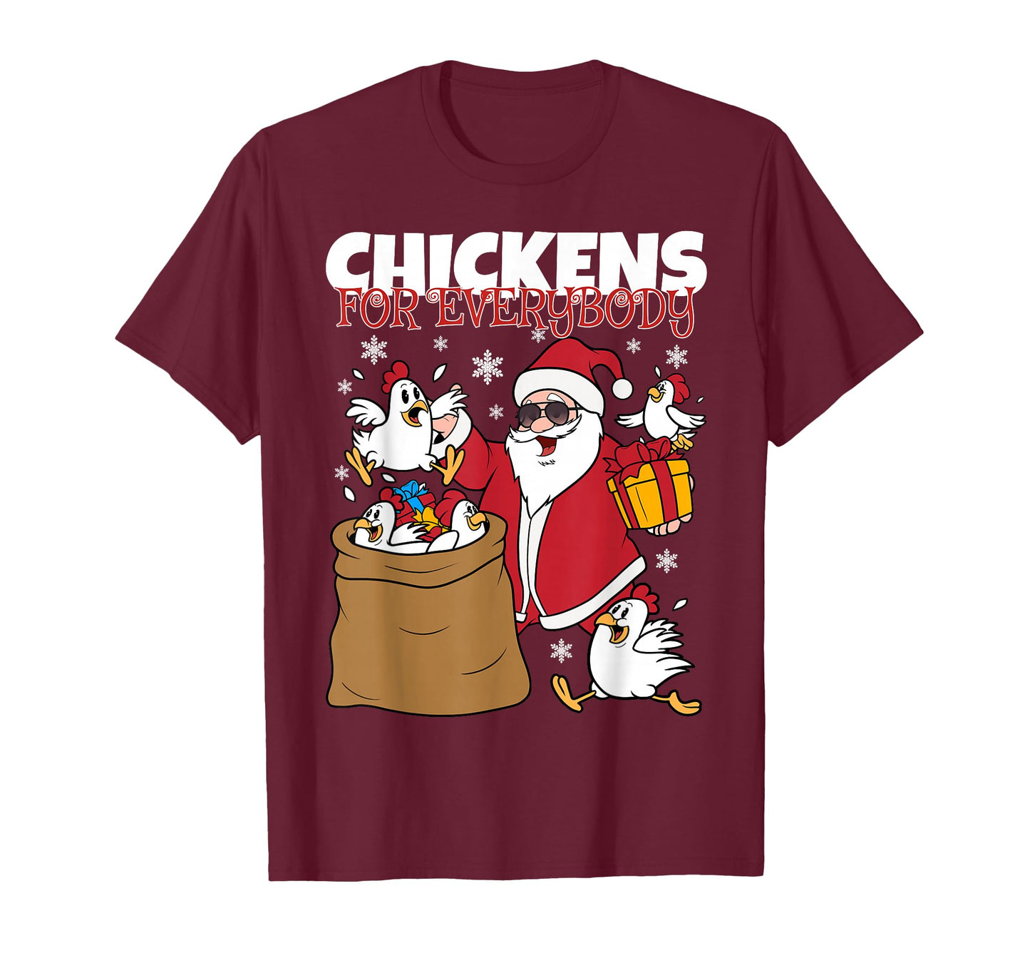 Chickens for Everybody Funny Christmas Chicken Women Men T-Shirt