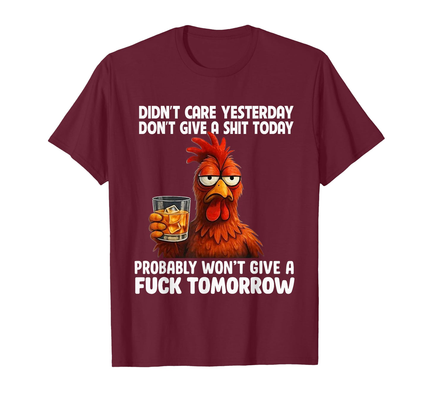Didn’t Care Yesterday Don’t Give A Shit Today Probably T-Shirt