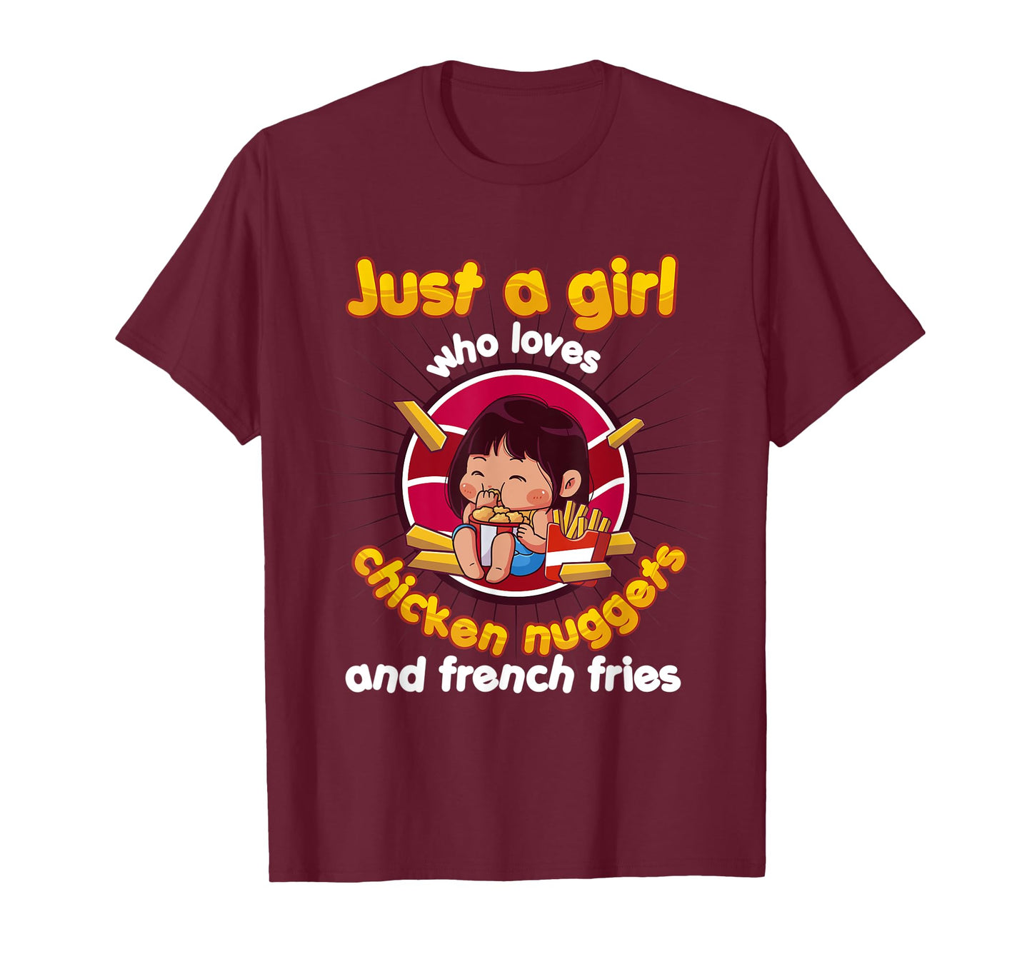 Just A Girl Who Loves Chicken Nuggets And French Fries T-Shirt