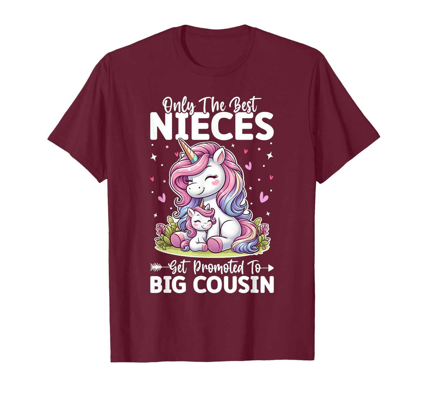 Only Best Nieces Get Promoted To a Big Cousin Cute Unicorn T-Shirt