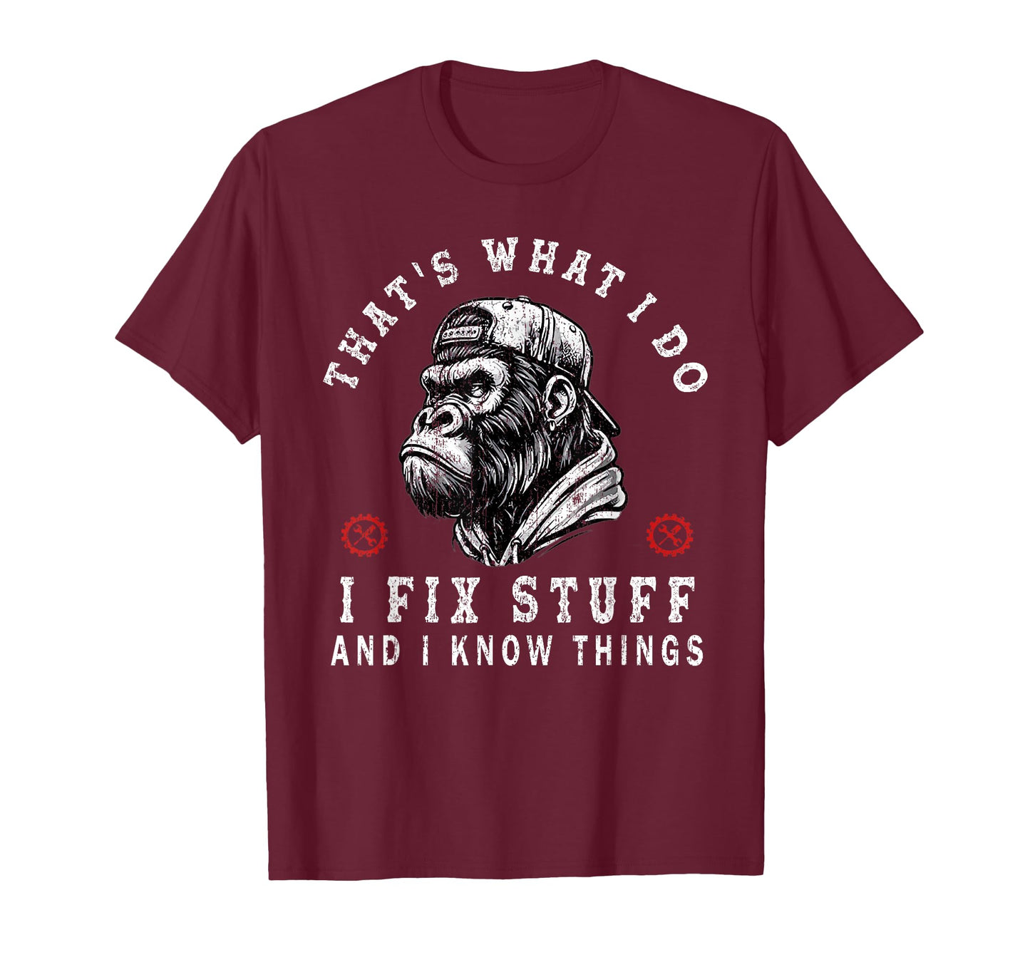 That's What I Do I Fix Stuff and I Know Things Monkey T-Shirt