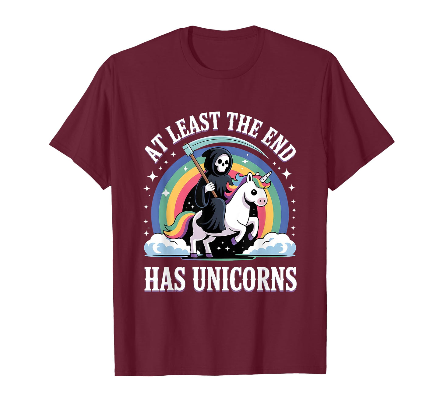 At least the end has unicorns, Cute Grim Reaper T-Shirt