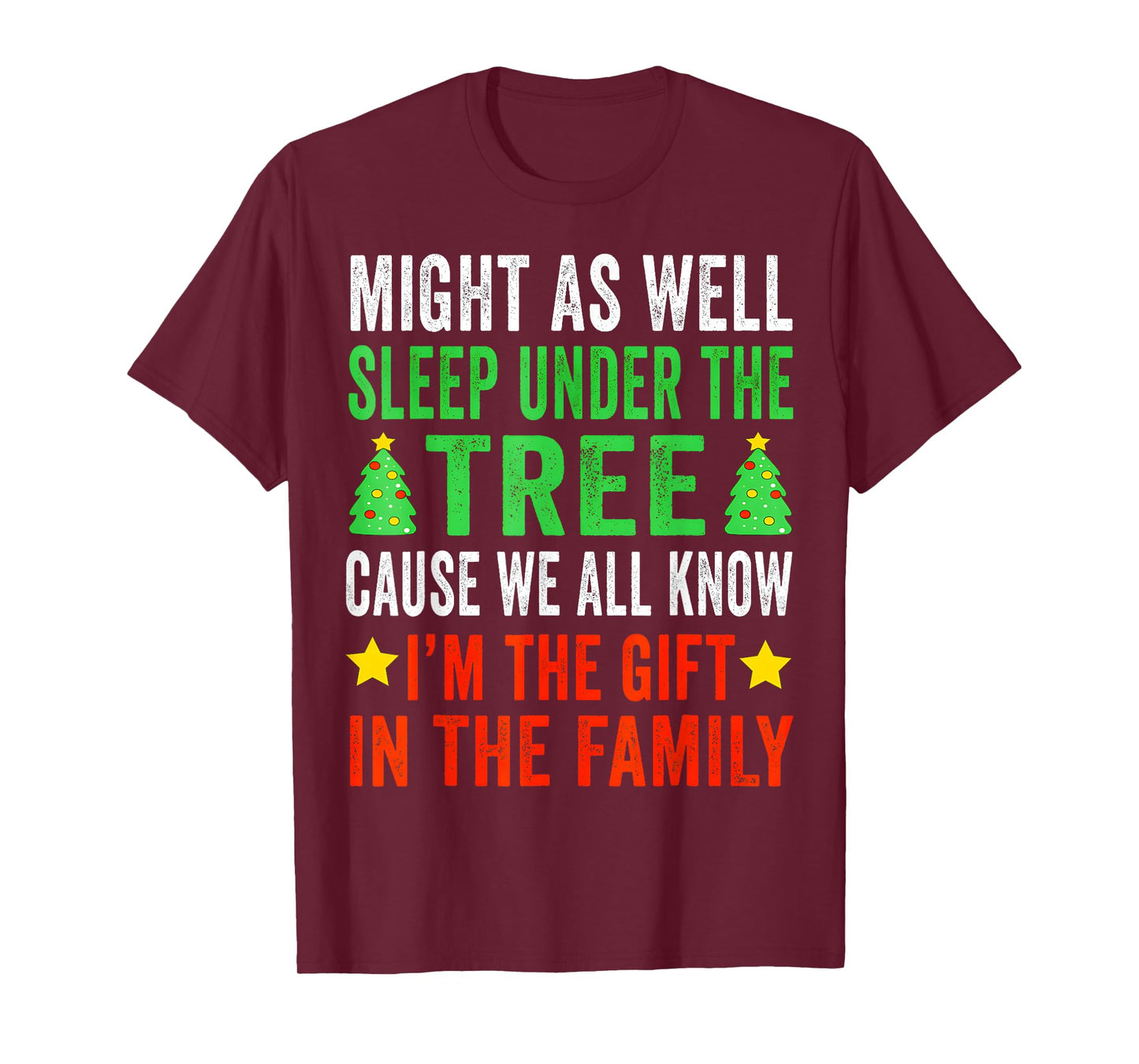 Might As Well Sleep Under The Tree Shirt Christmas Pajamas T-Shirt