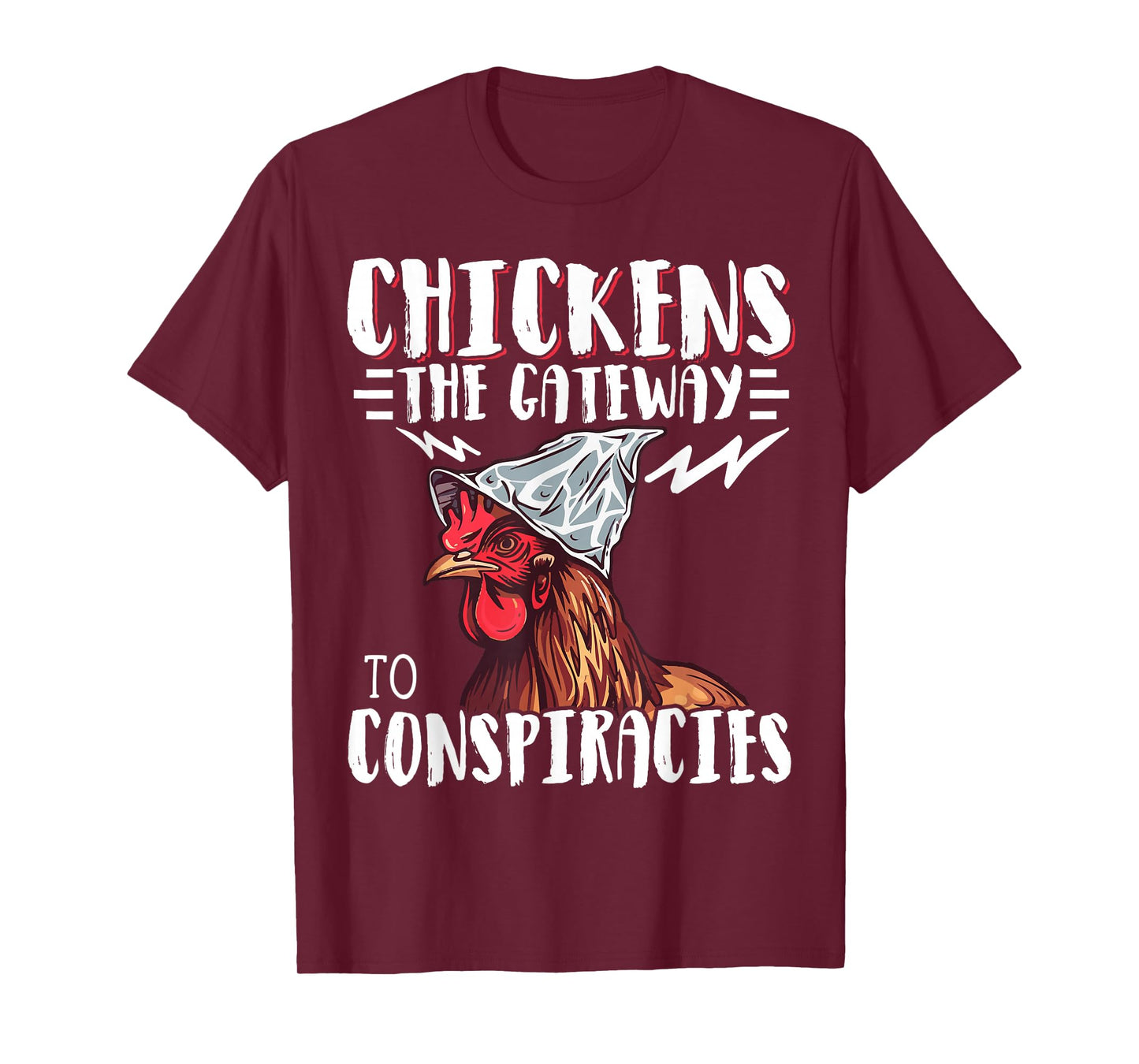 Chickens The Gateway to Conspiracies T-Shirt