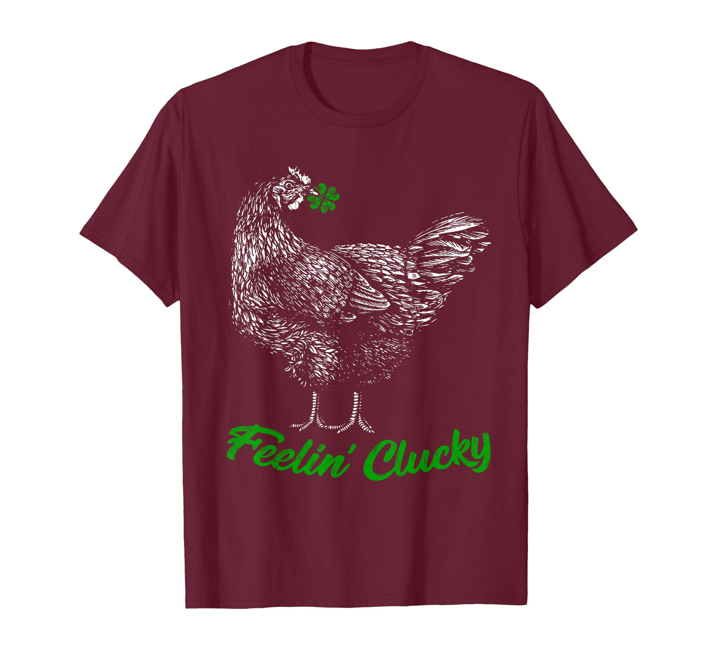 St Patricks Day Lucky Chicken Lover Gift Feelin' Clucky T-Shirt