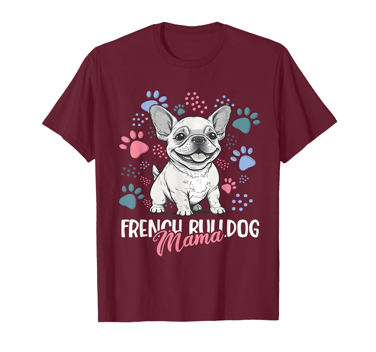 French Bulldog Mama Frenchie Dog Mom T-Shirt for Men Women