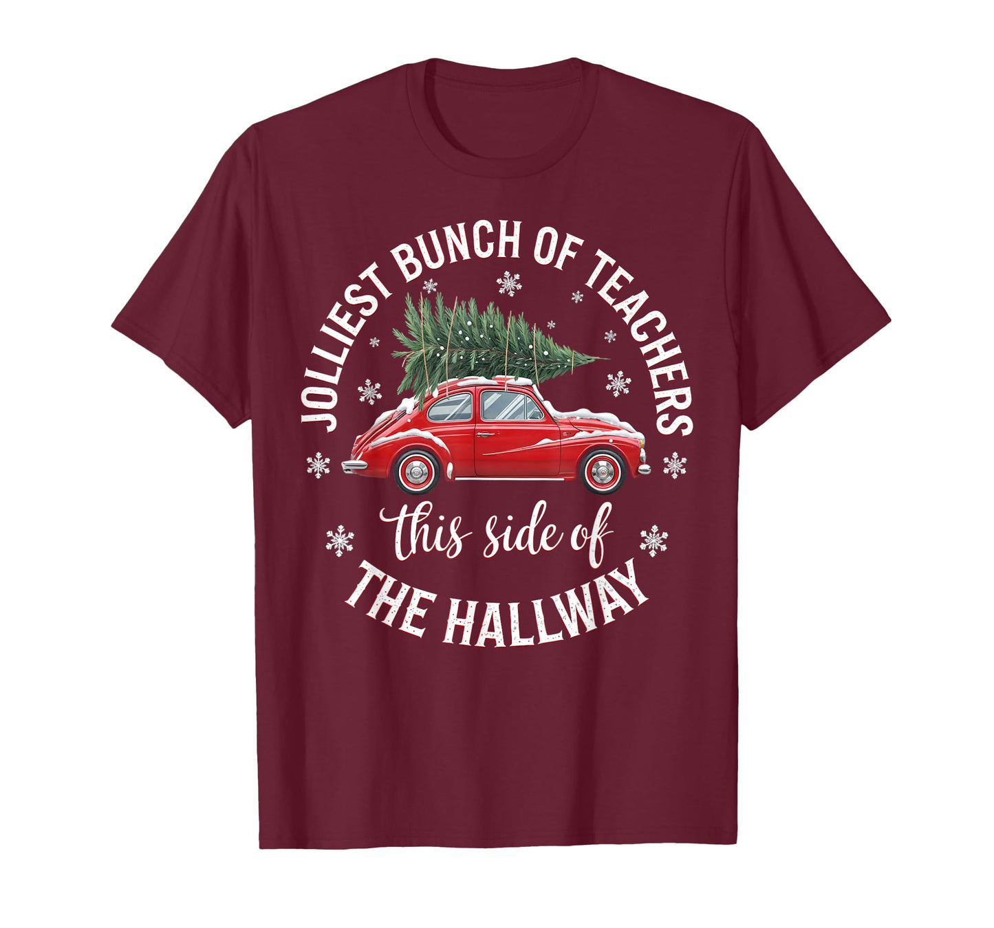 Jolliest Bunch Of Teachers This Side Of The Hallway Xmas T-Shirt