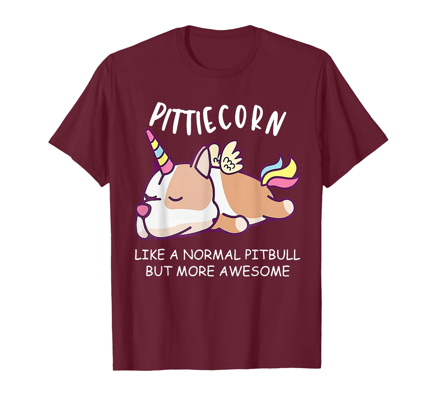 Pittiecorn Like A Normal Pitbull Unicorn T-Shirt