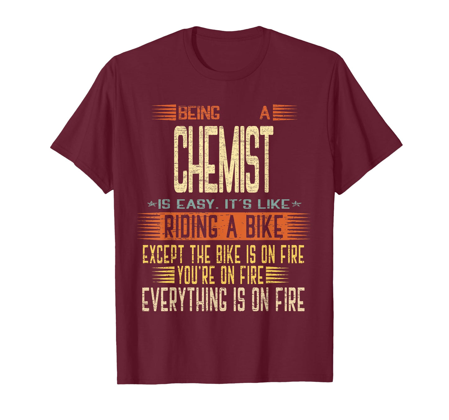 Being a Chemist is Easy it's Like Riding a Bike T-Shirt