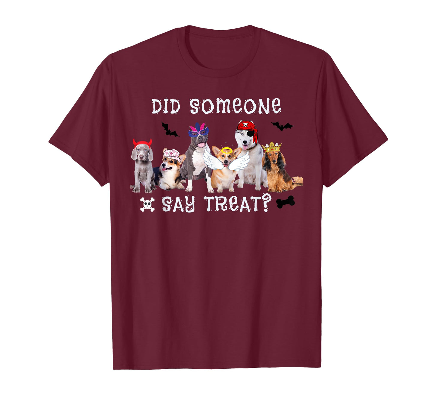 Did Someone Say Treat Funny Dog Halloween Men Women T-Shirt