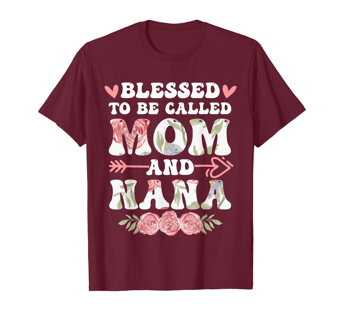 Cute Blessed To Be Called Mom And Nana Floral Mother's Day T-Shirt