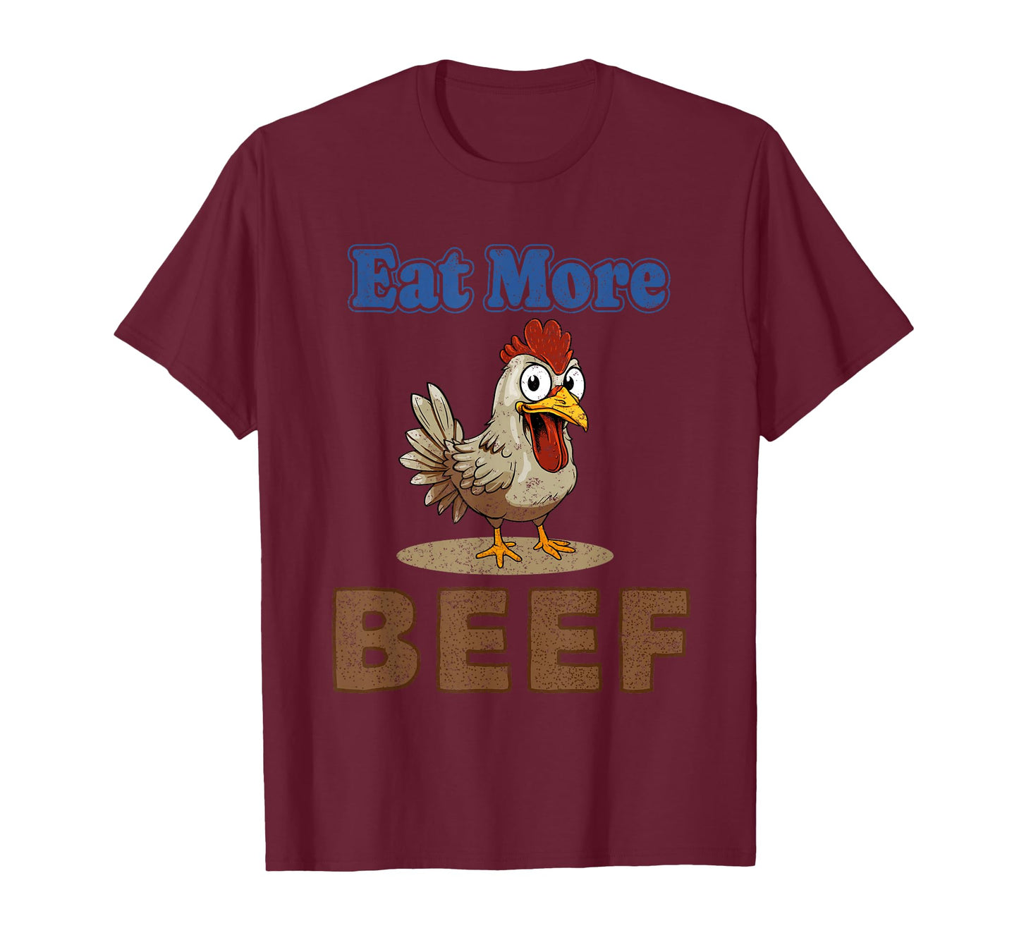 Eat More Beef Chicken Farmer Beef Funny Quote T-Shirt