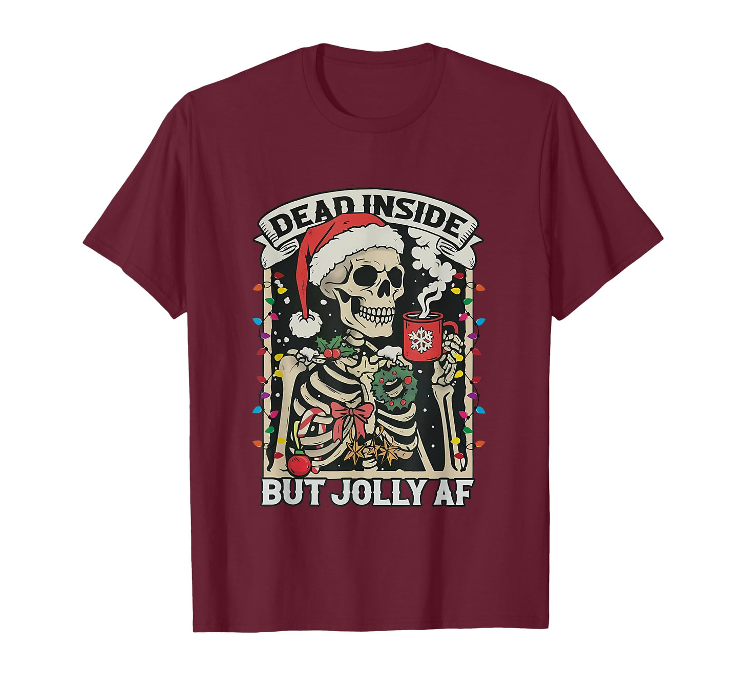 Dead Inside But Jolly AF Funny Skeleton Lights Christmas T-Shirt