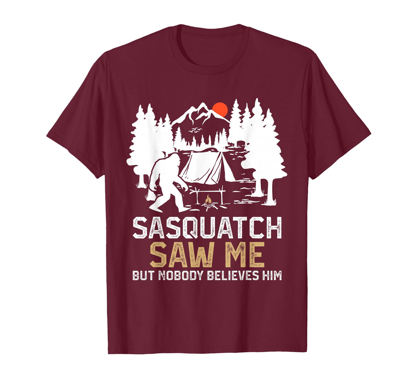 Sasquatch Saw Me Cryptid Hunting Funny Sasquatch Camping T-Shirt