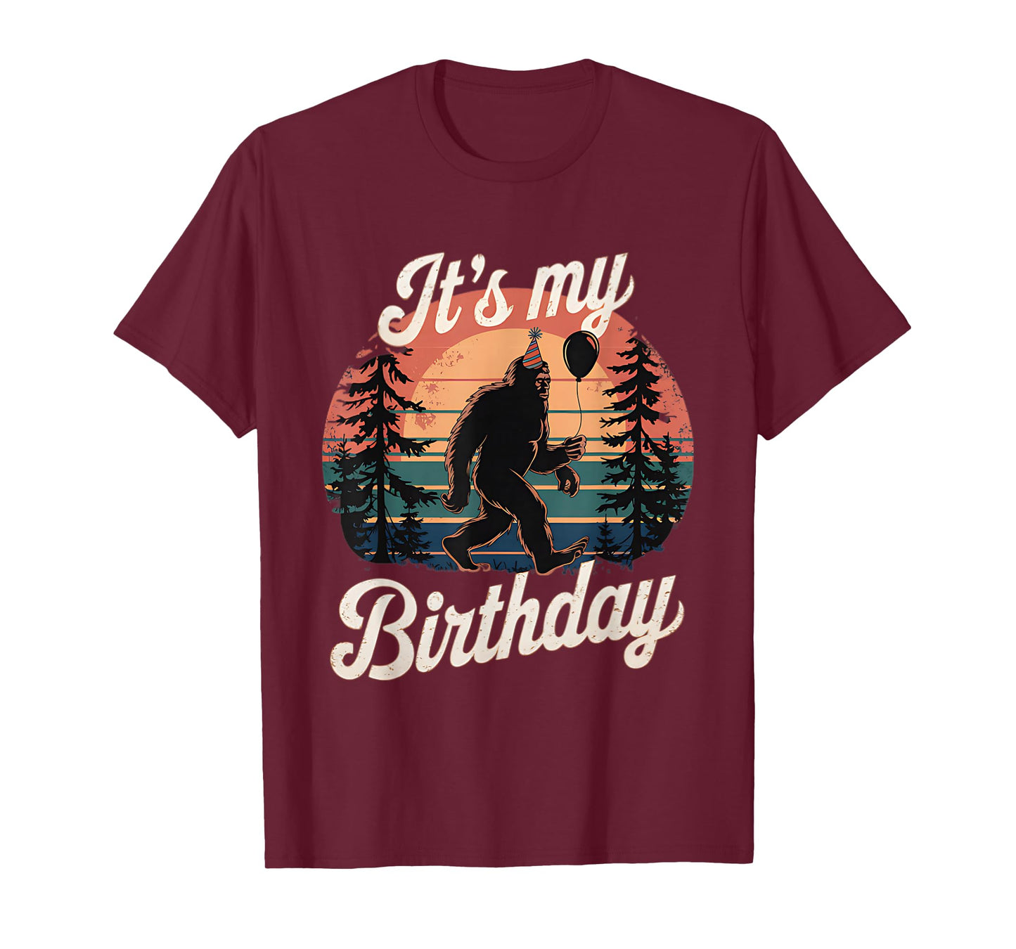 It's My Birthday Funny Bigfoot Sasquatch Bday Retro T-Shirt