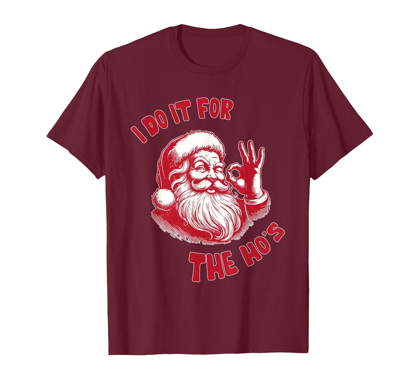 Funny Christmas Santa Claus I Do It For The Hos Cute Xmas T-Shirt