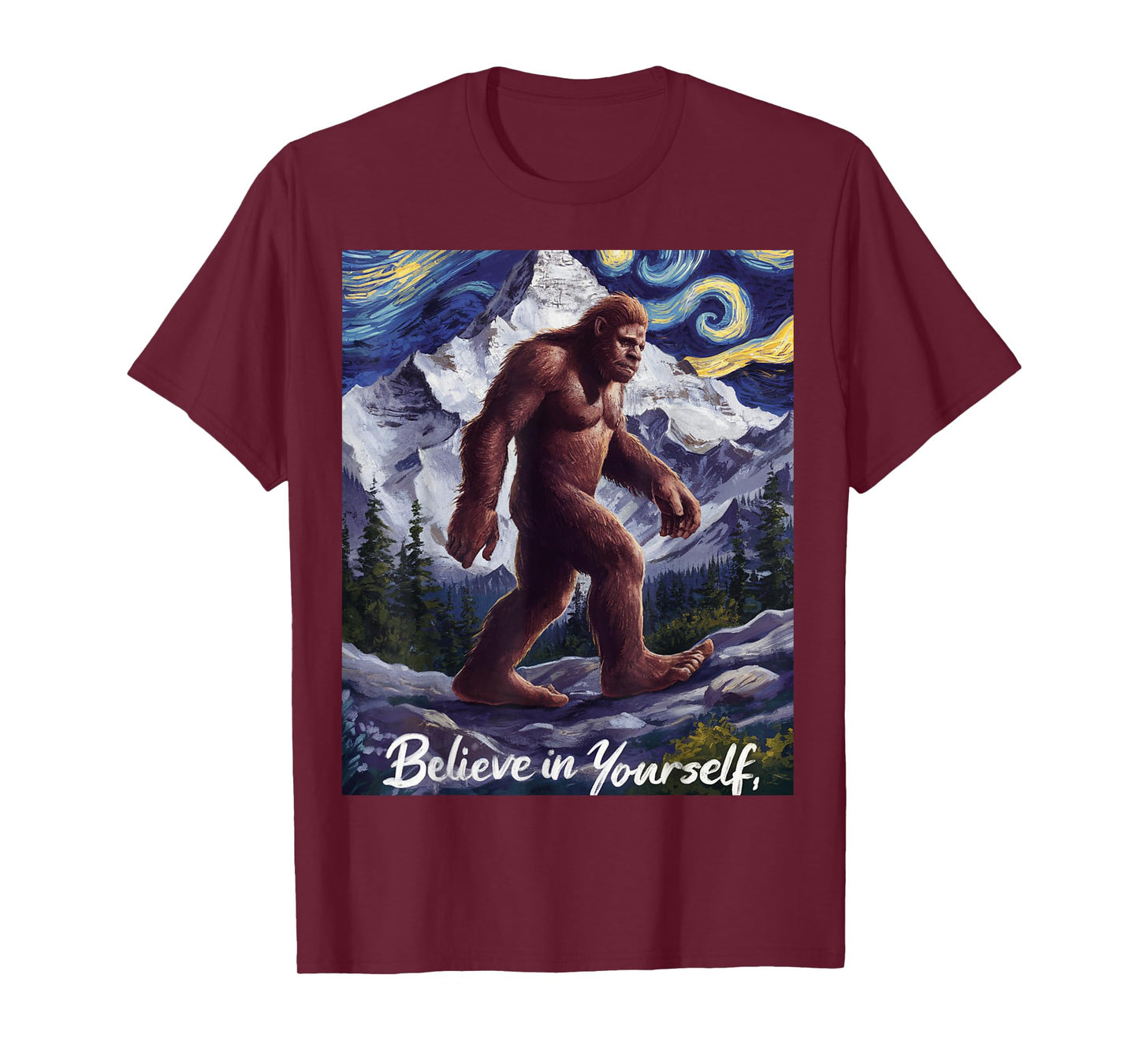 Bigfoot Starry Night Van Gogh Believe in Yourself Funny Gift T-Shirt