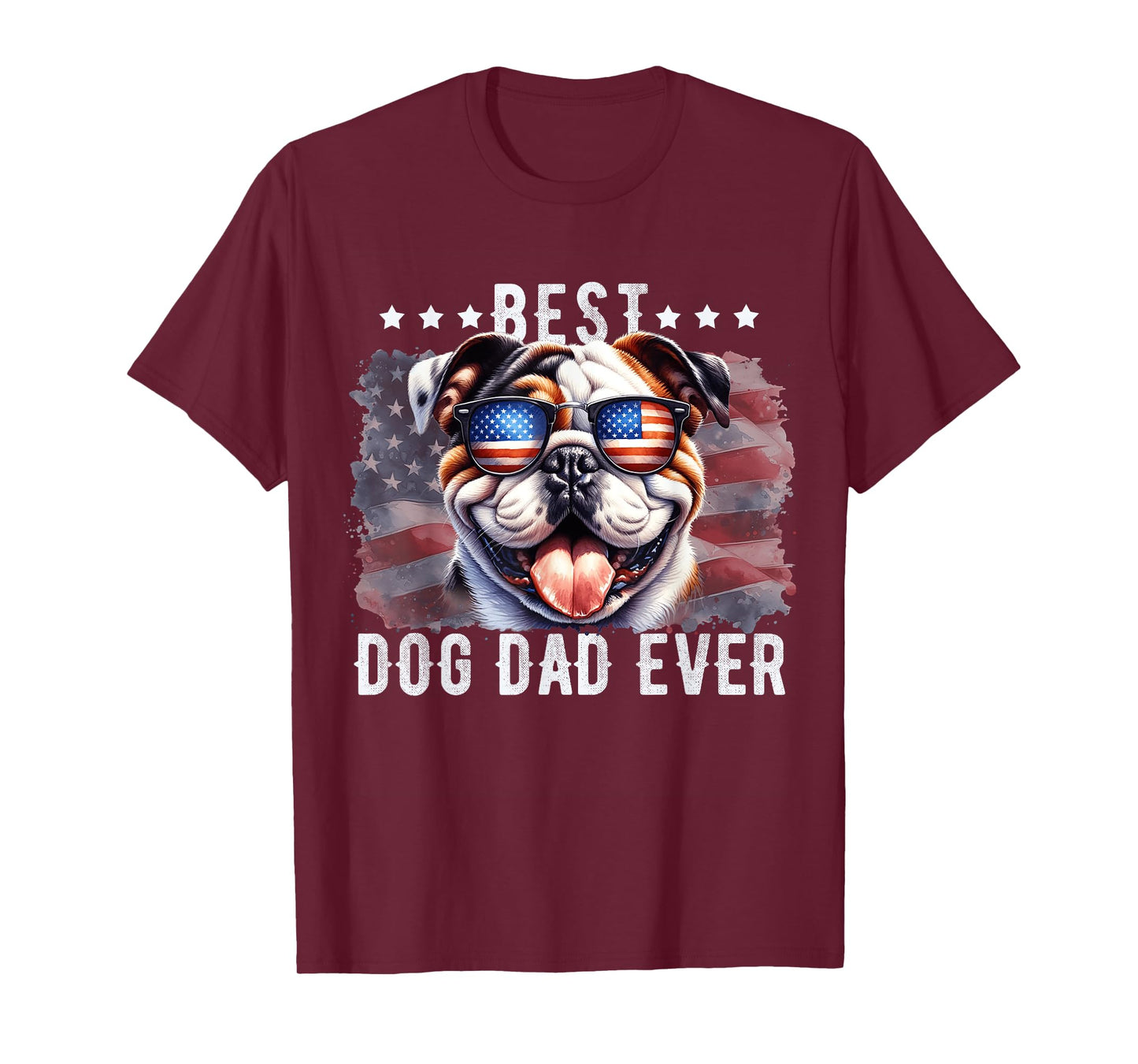 Bulldog Best Dog Dad Ever Father's Day American Flag Women Kids Men T-Shirt