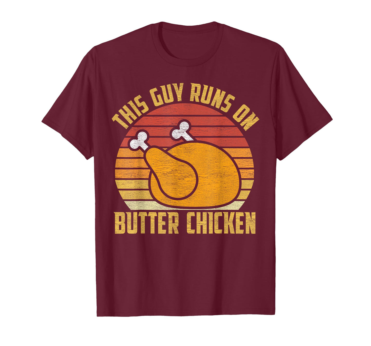 Butter Chicken Indian Food Lover Funny T-Shirt