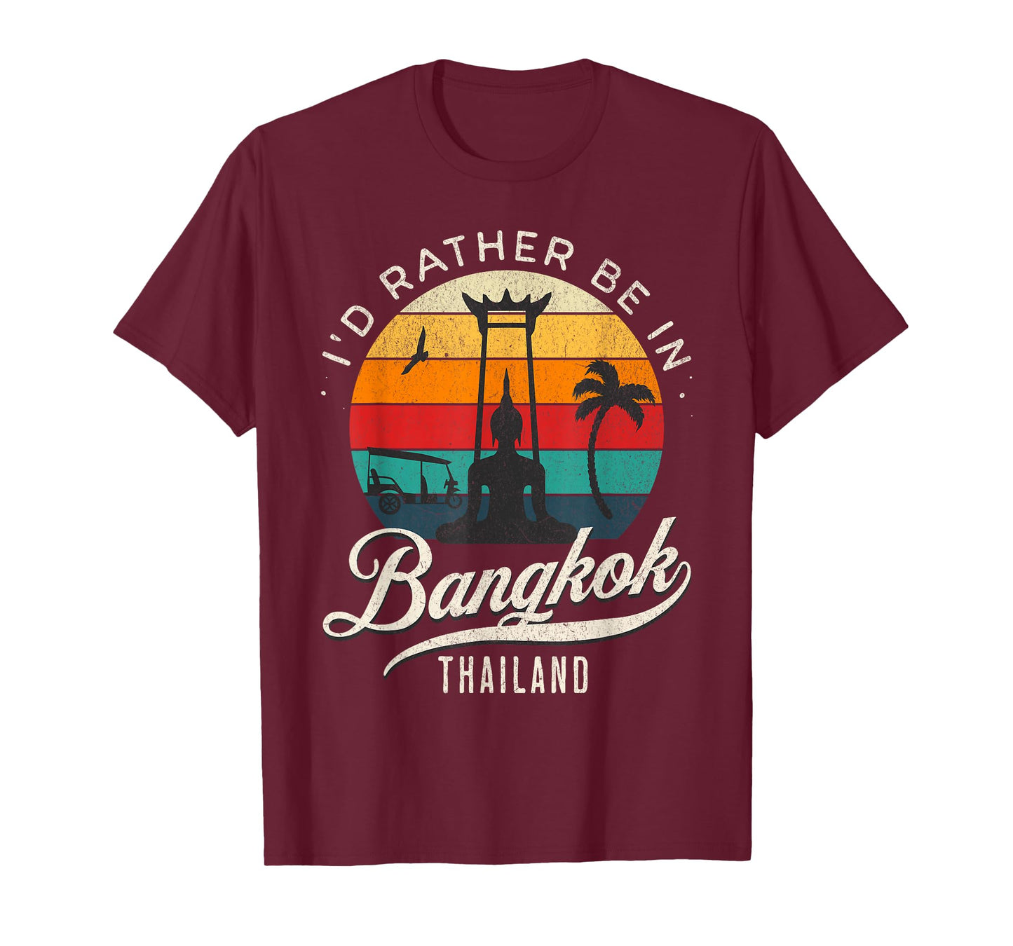 I'd Rather Be In Bangkok Thailand T-Shirt