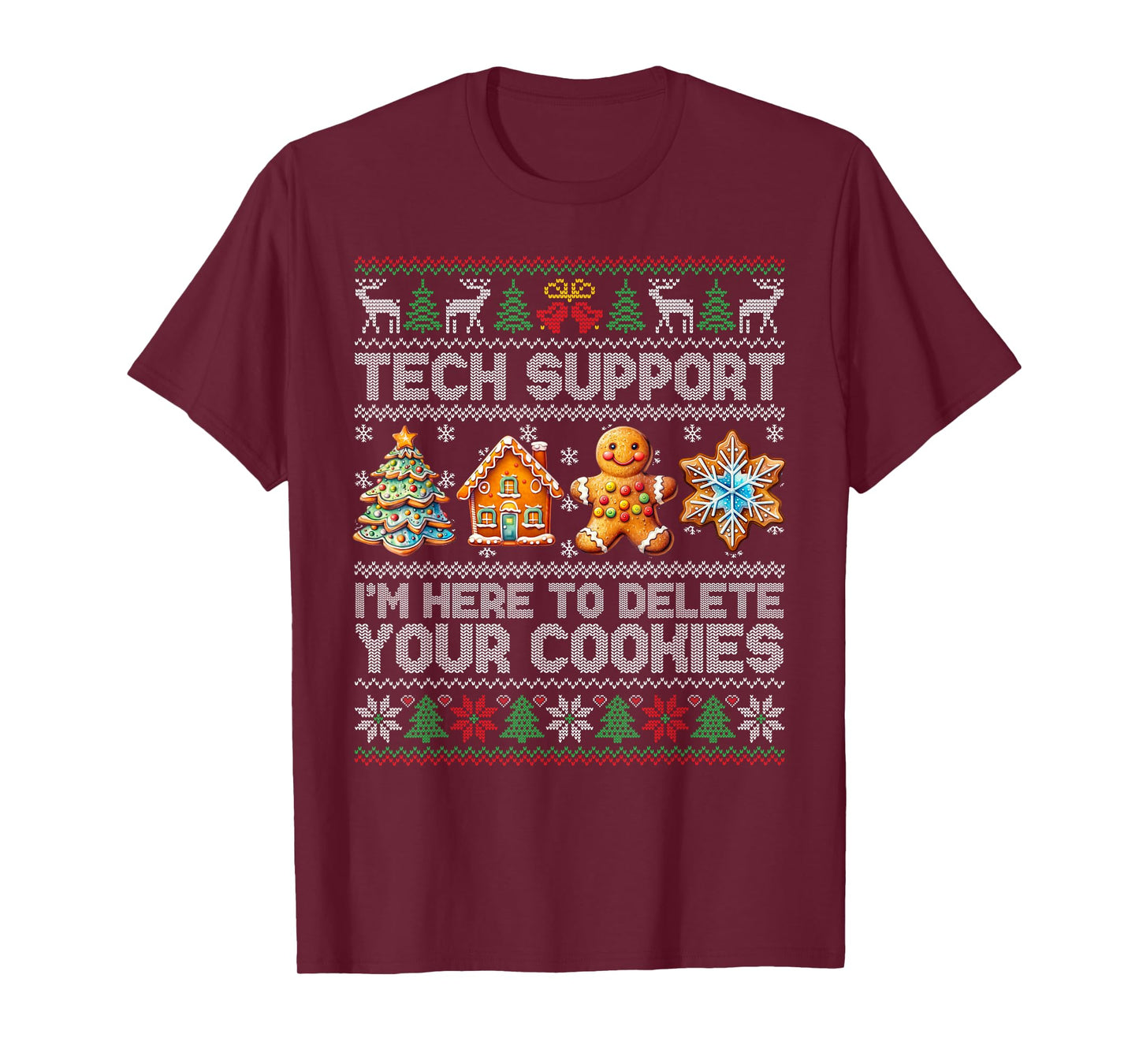 Christmas Tech Support Here To Delete Cookies Xmas Men Women T-Shirt