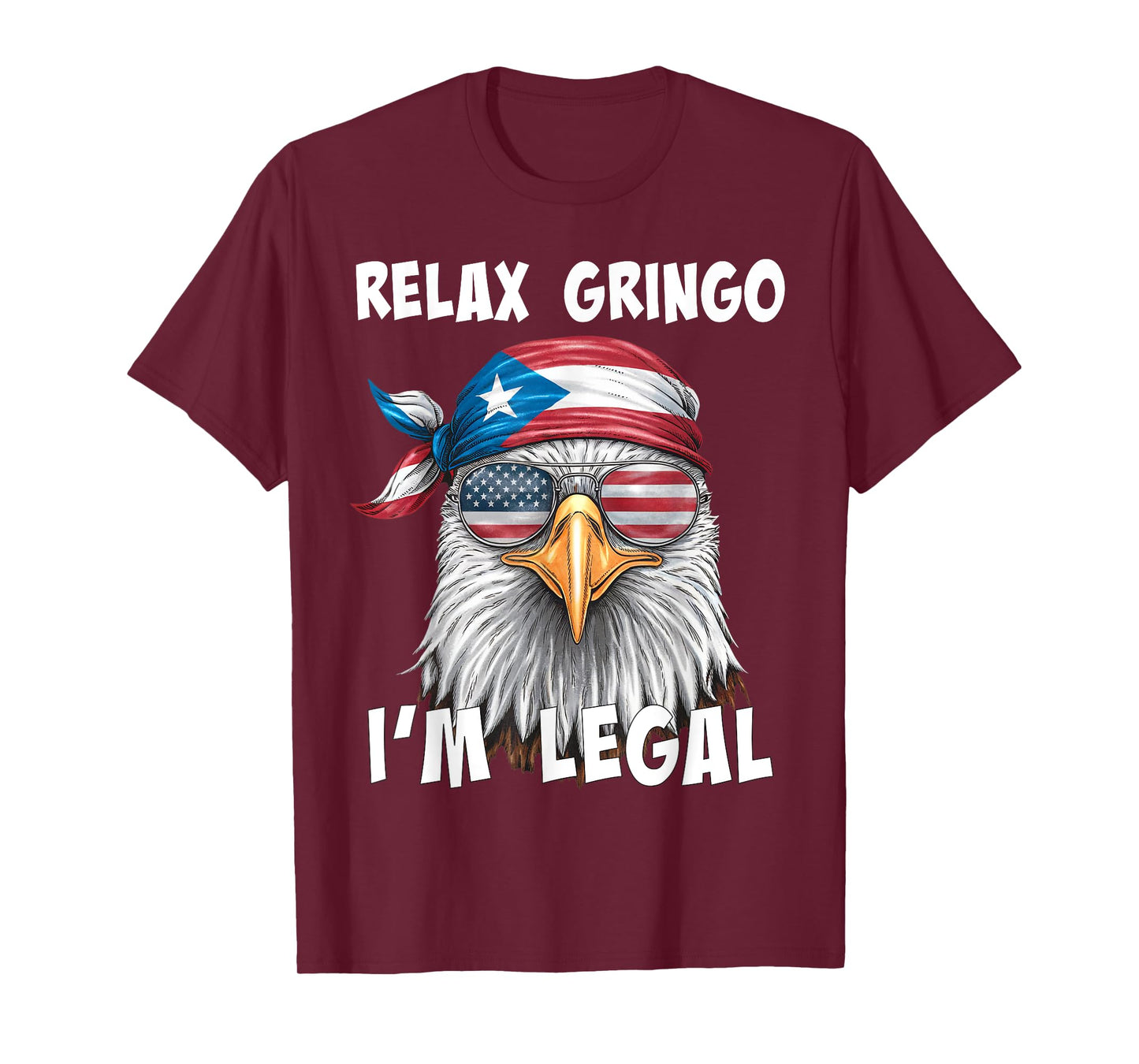 Relax Gringo I'm Legal - Funny Puerto Rican Immigrant T-Shirt