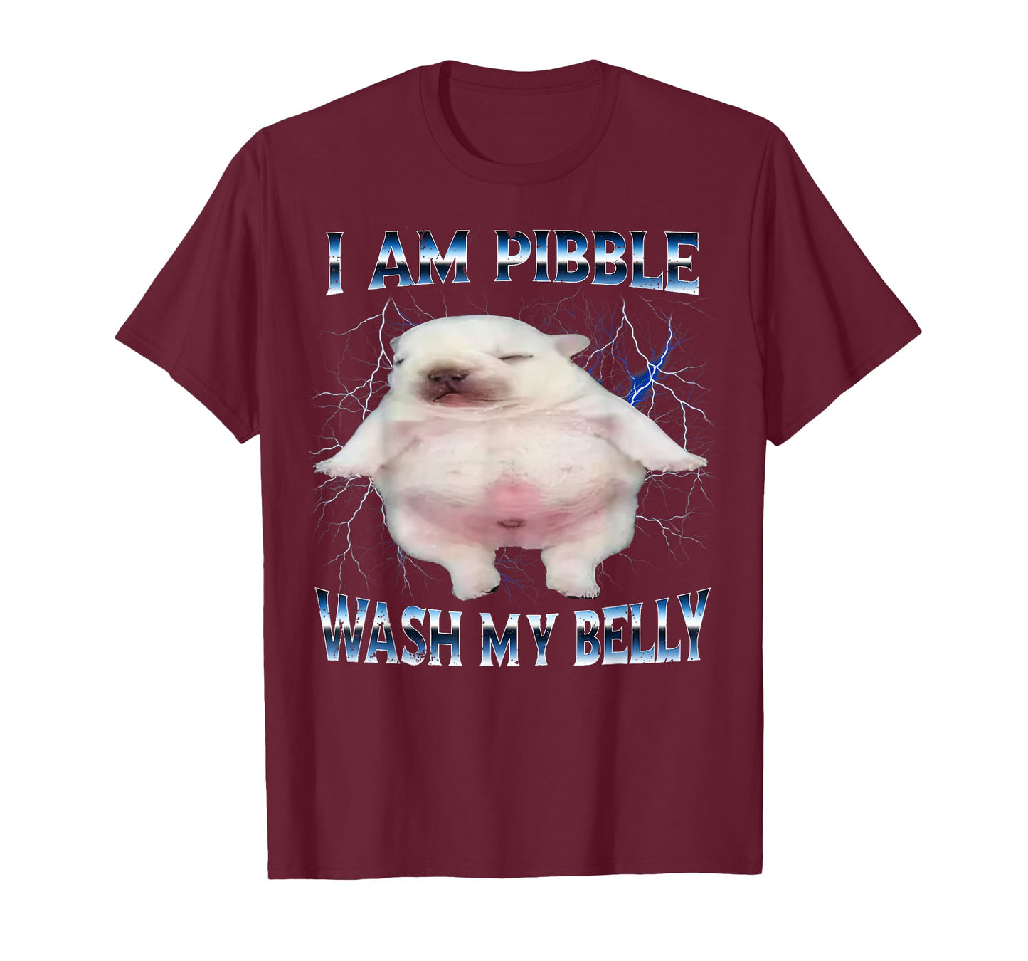 I Am Pibble Wash My Belly Funny Dog Clean My Belly Meme T-Shirt
