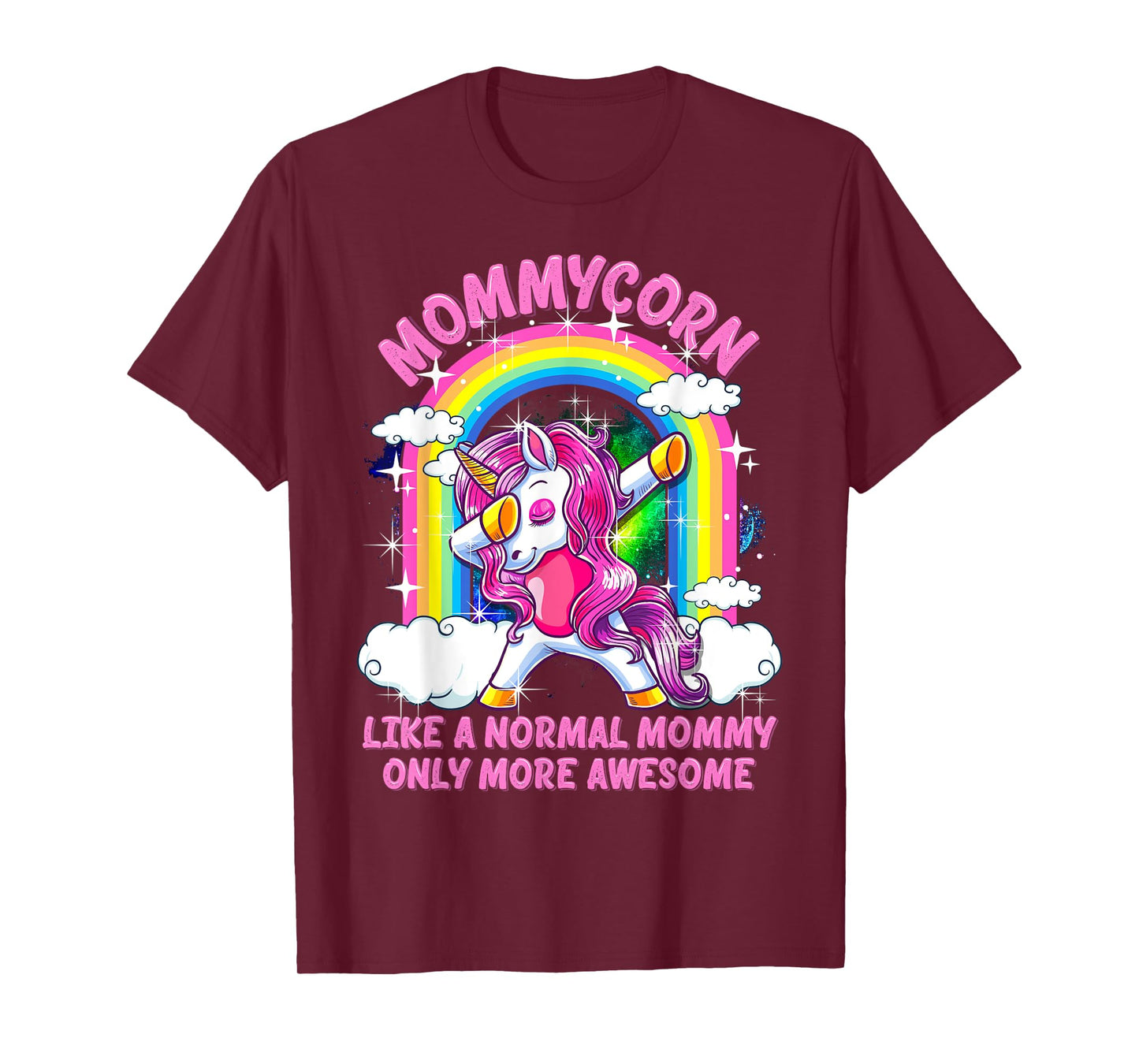 Mommycorn Like A Normal Mommy Only More Awesome Unicorn T-Shirt
