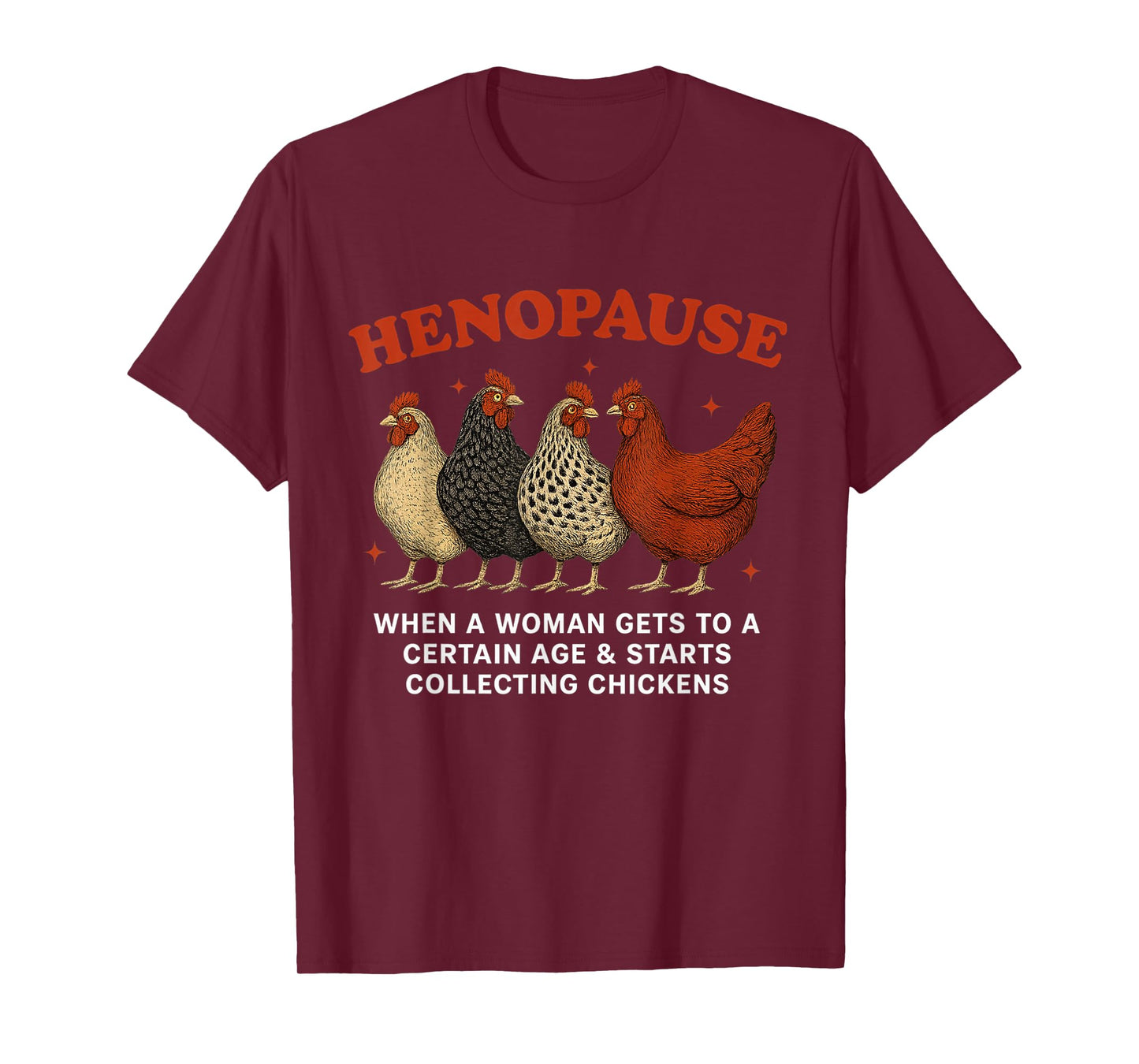 Henopause Women Collecting Chicken Funny Farm Chicken Lovers T-Shirt
