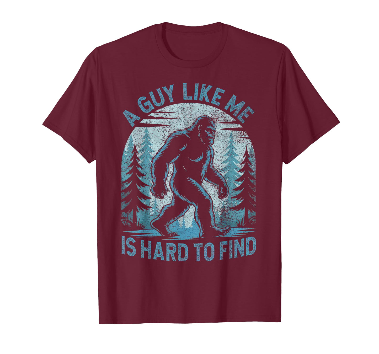 A Guy Like Me Is Hard To Find Forest Bigfoot Funny Men T-Shirt