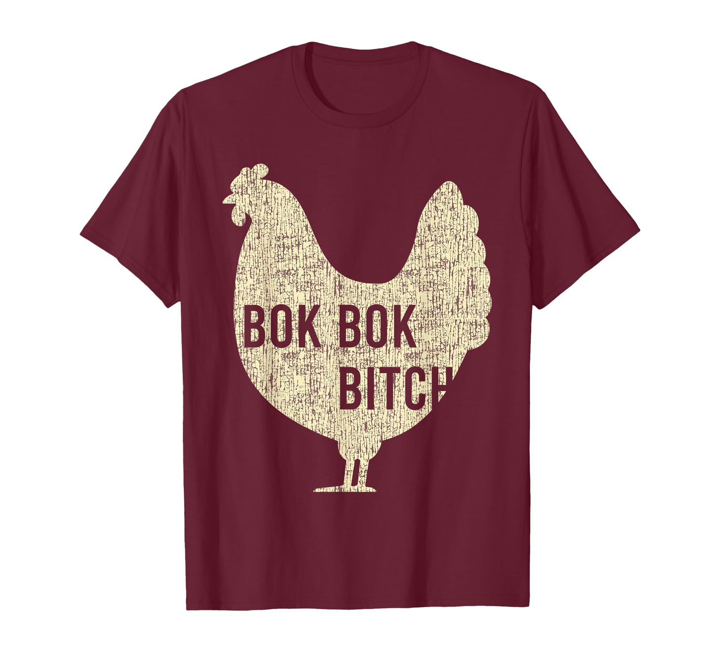 Bok Bok Bitch Chicken Funny Farm Rooster T-Shirt