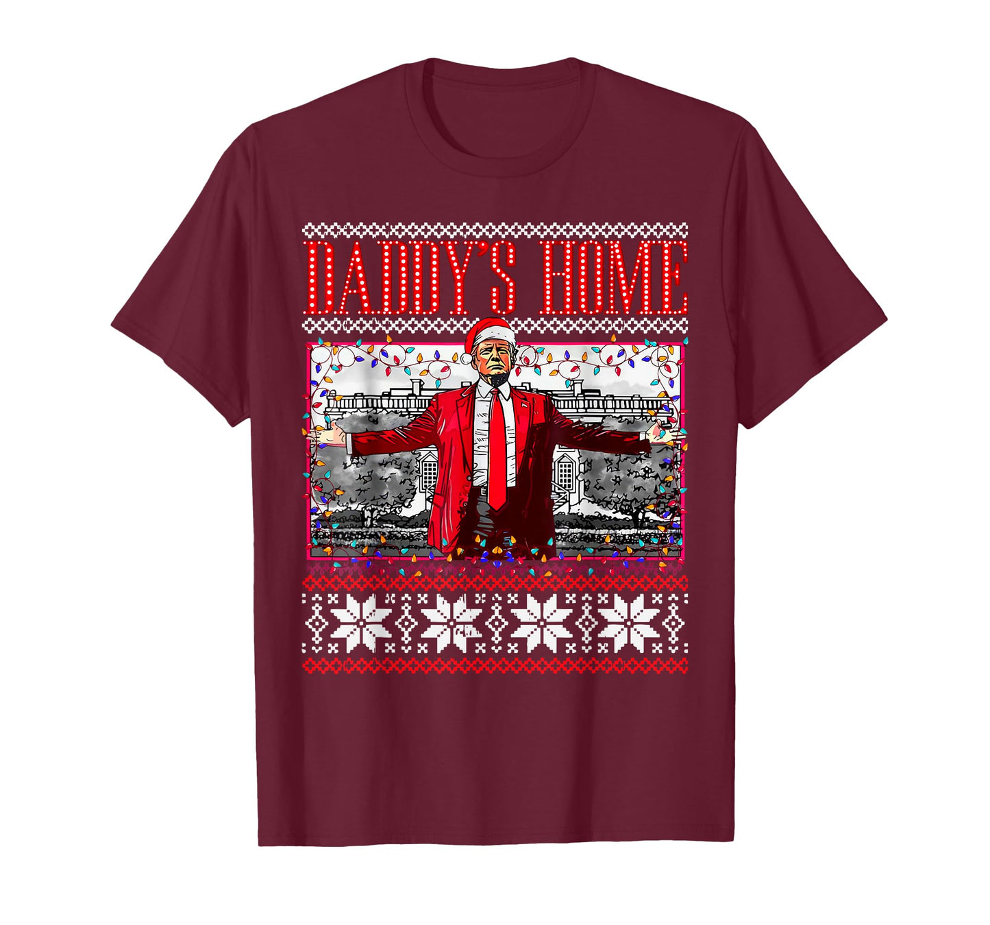 Funny Daddy's Home Trump Ugly Christmas Sweater Xmas Pajamas T-Shirt