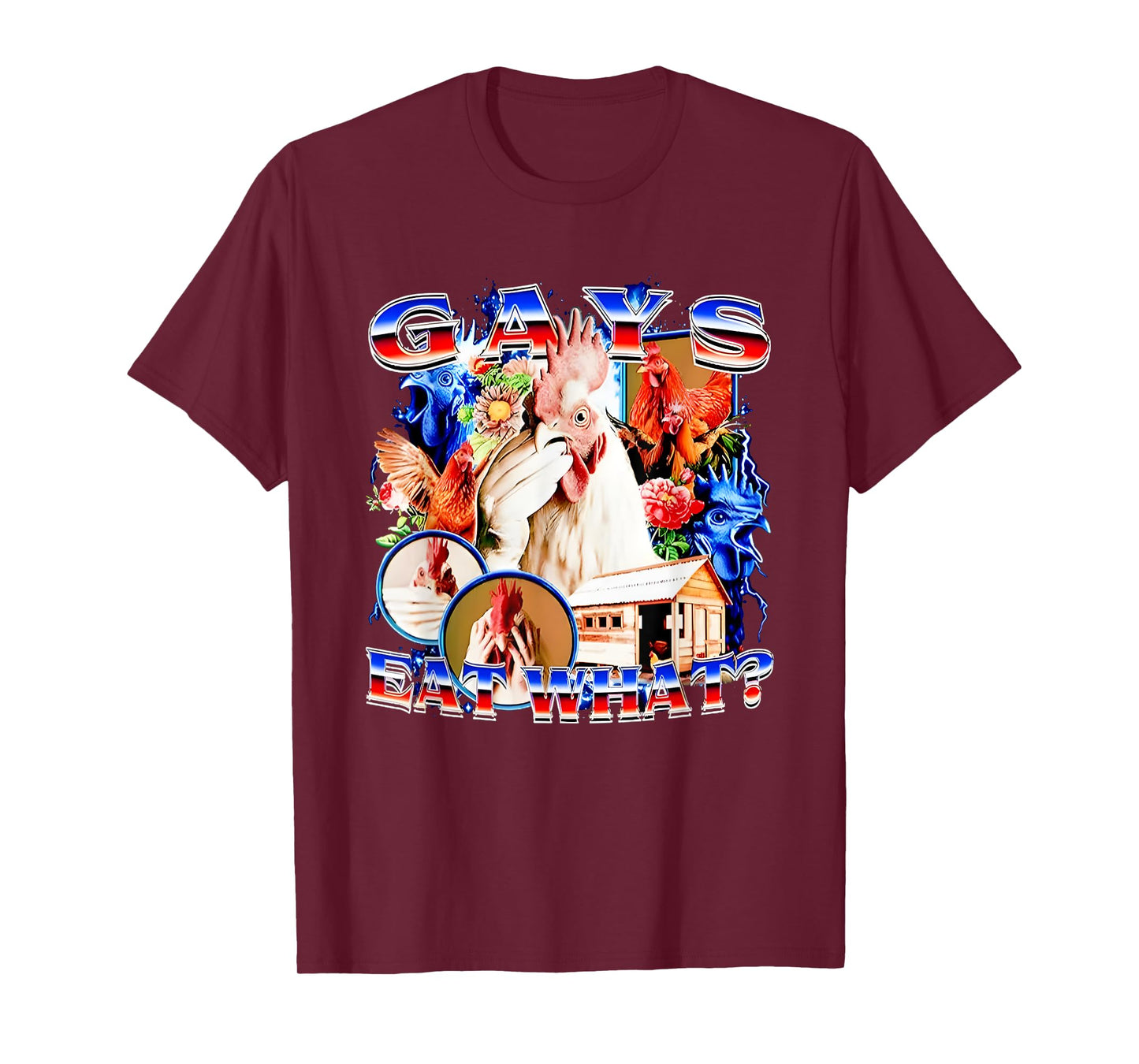 Gays Eat What Chicken T-Shirt