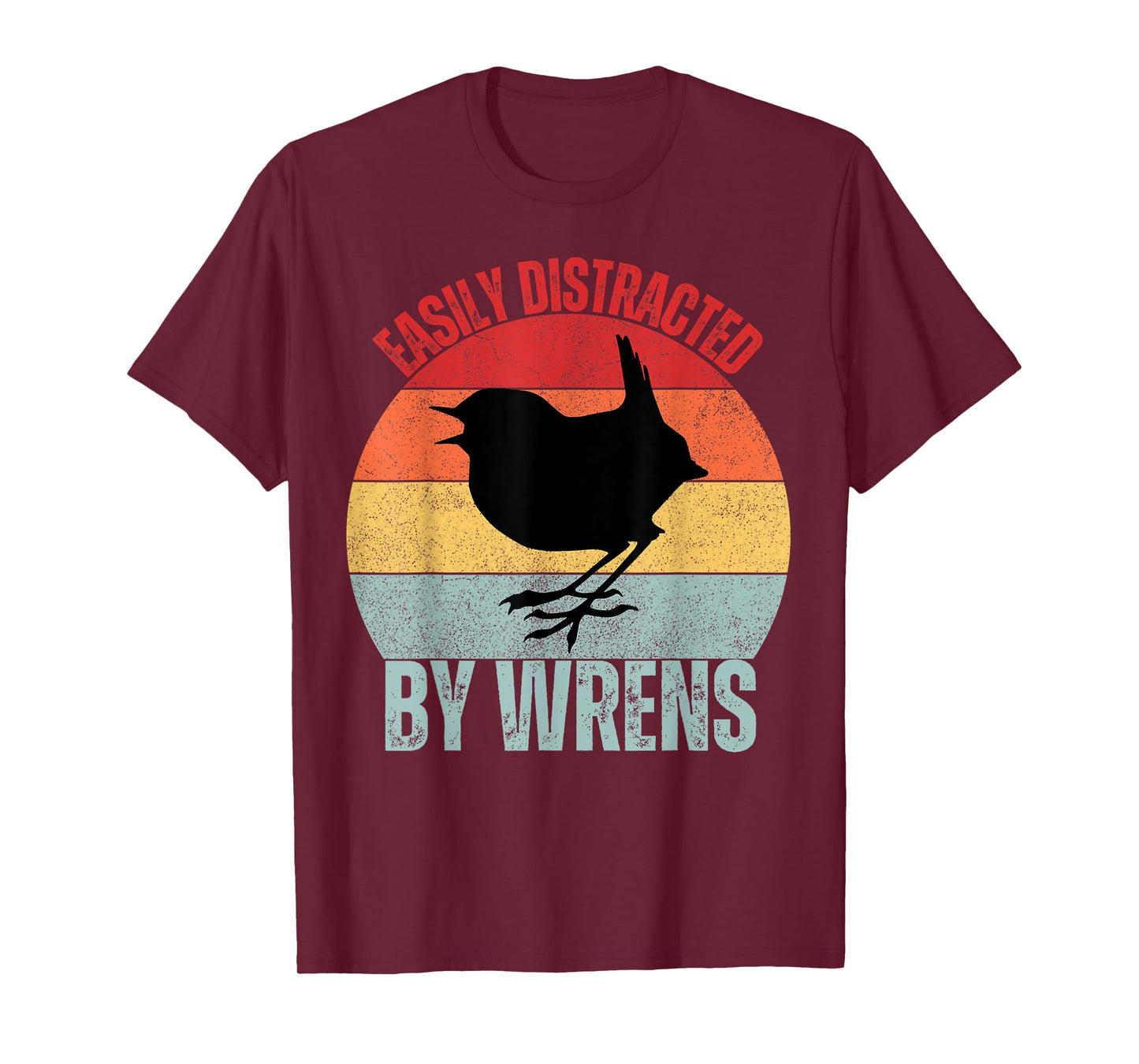 Wrens Lovers Easily Distracted By Wrens Funny Birding T-Shirt