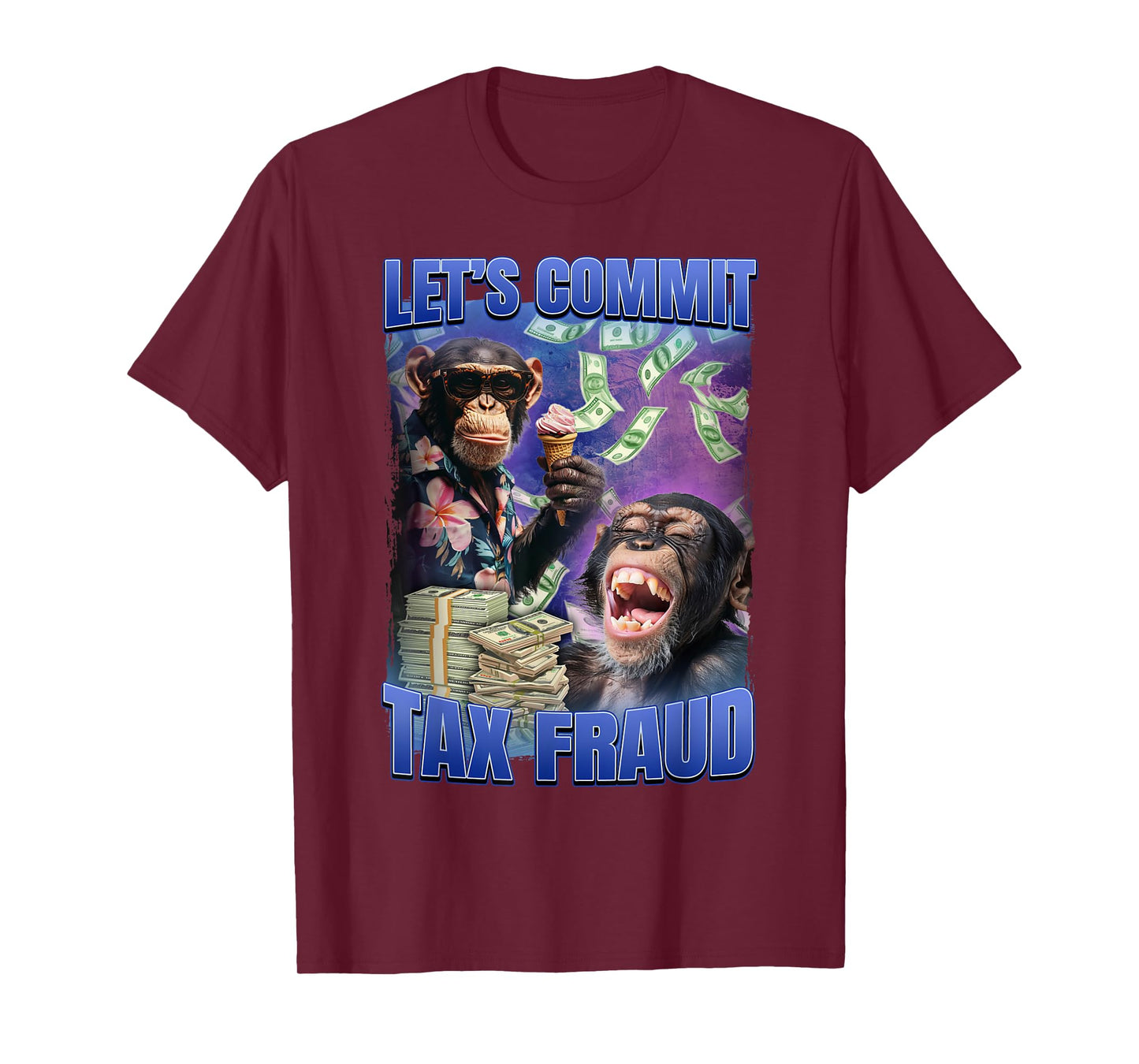 Let's Commit Tax Fraud T-Shirt