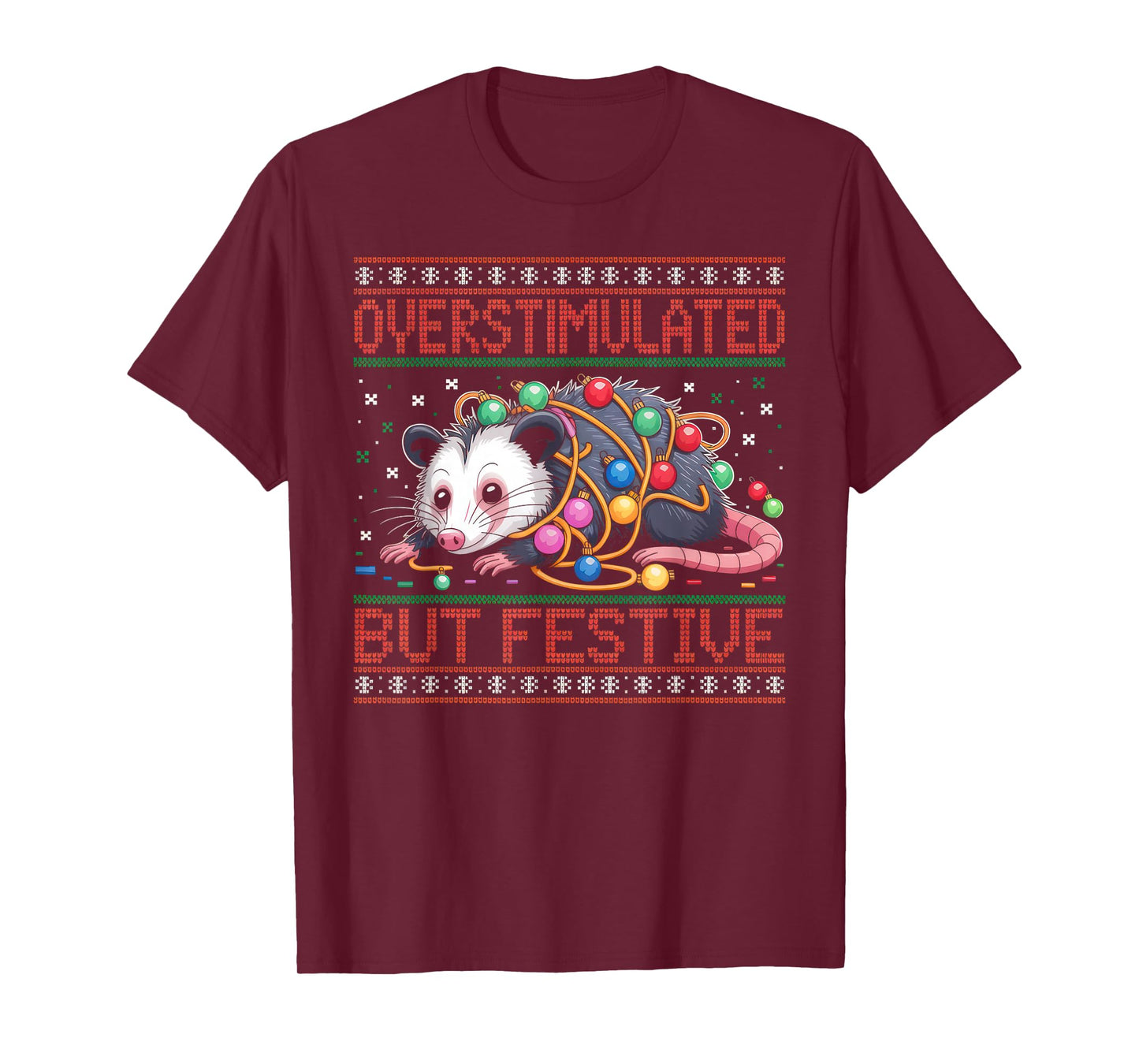 Overstimulated But Festive Opossum Ugly Sweater Christmas T-Shirt