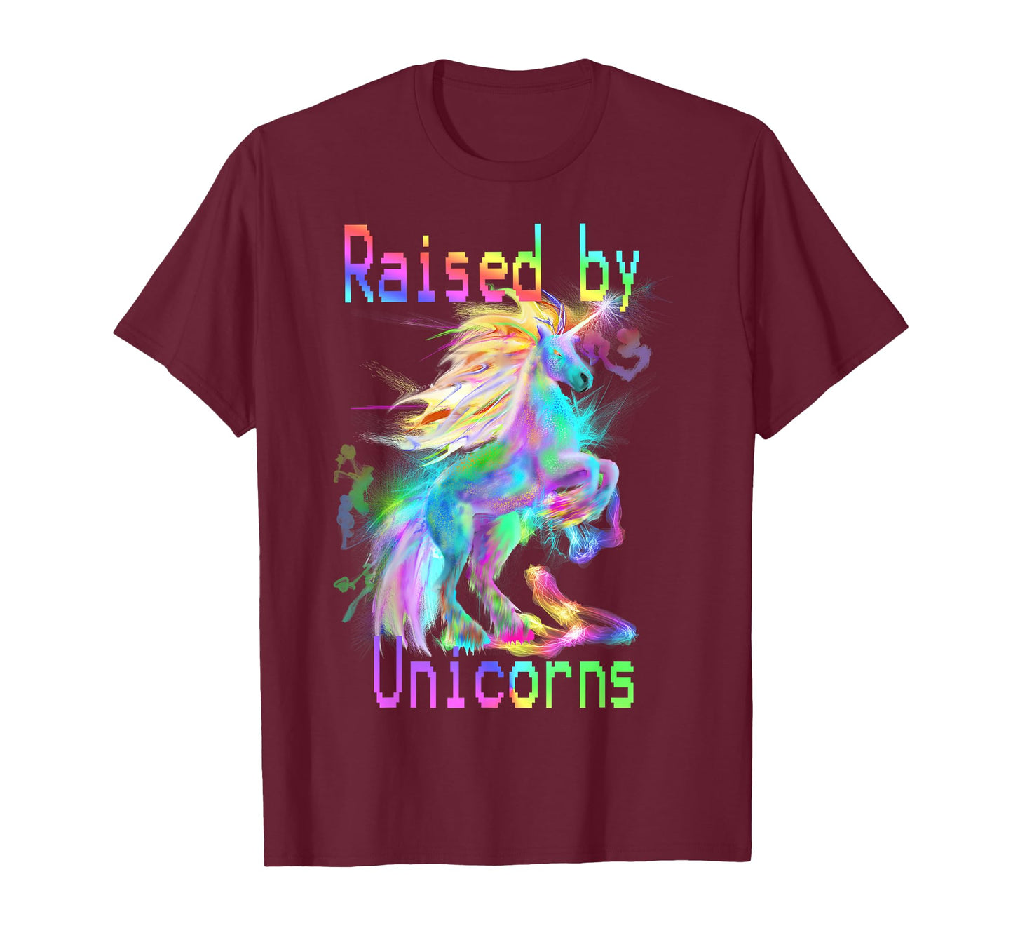 Raised by Unicorns T-shirt