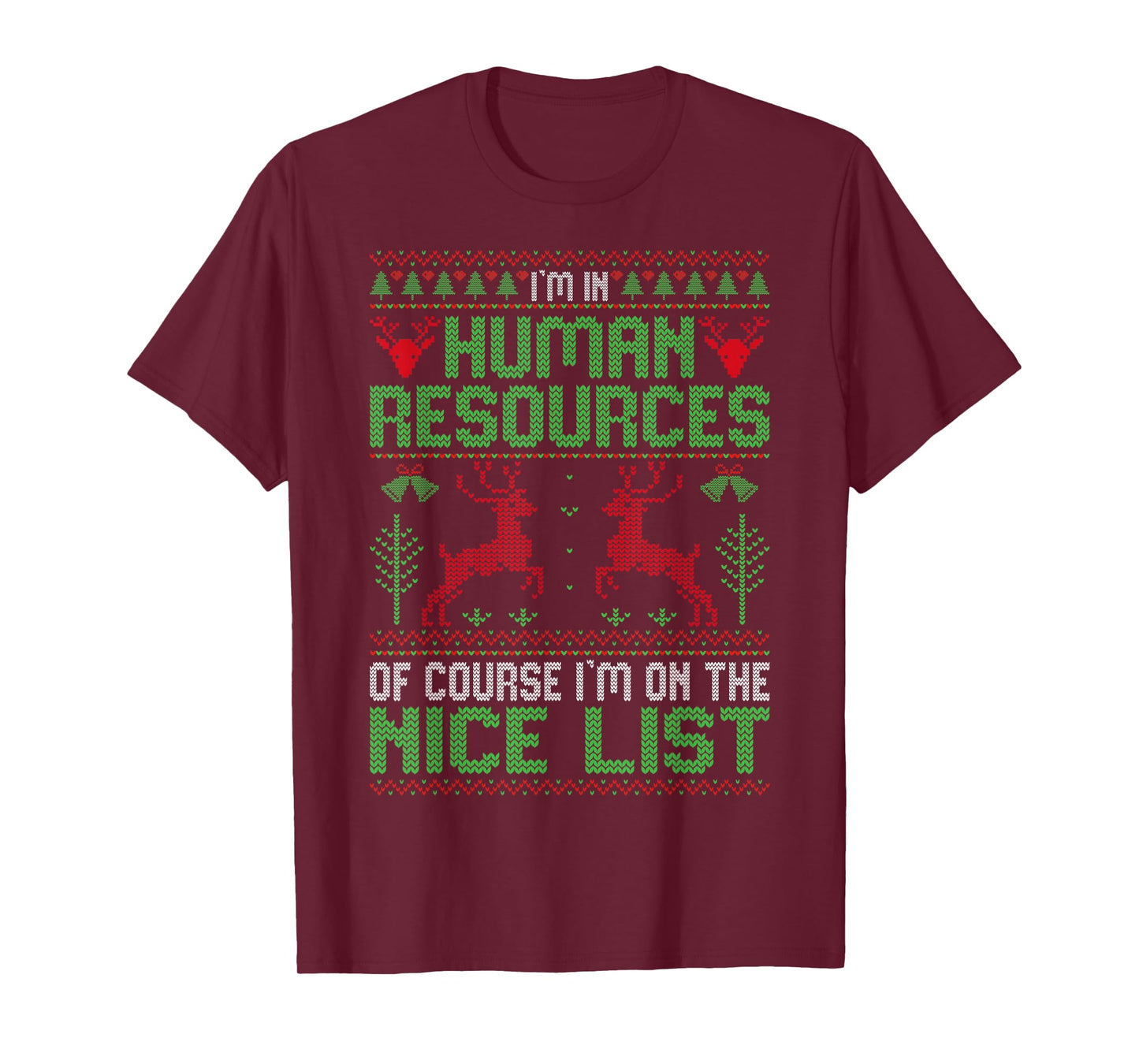 I'm In Human Resources Of Course - Xmas HR Ugly Christmas T-Shirt