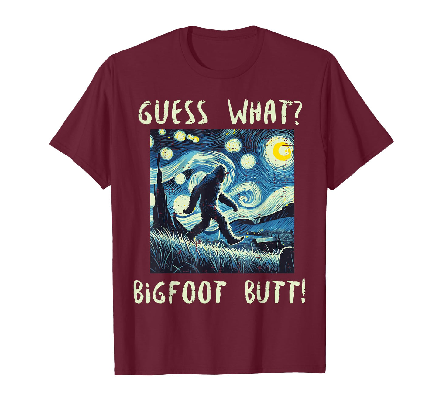 Guess What Bigfoot Starry Night Fun Sasquatch Art Women Men T-Shirt