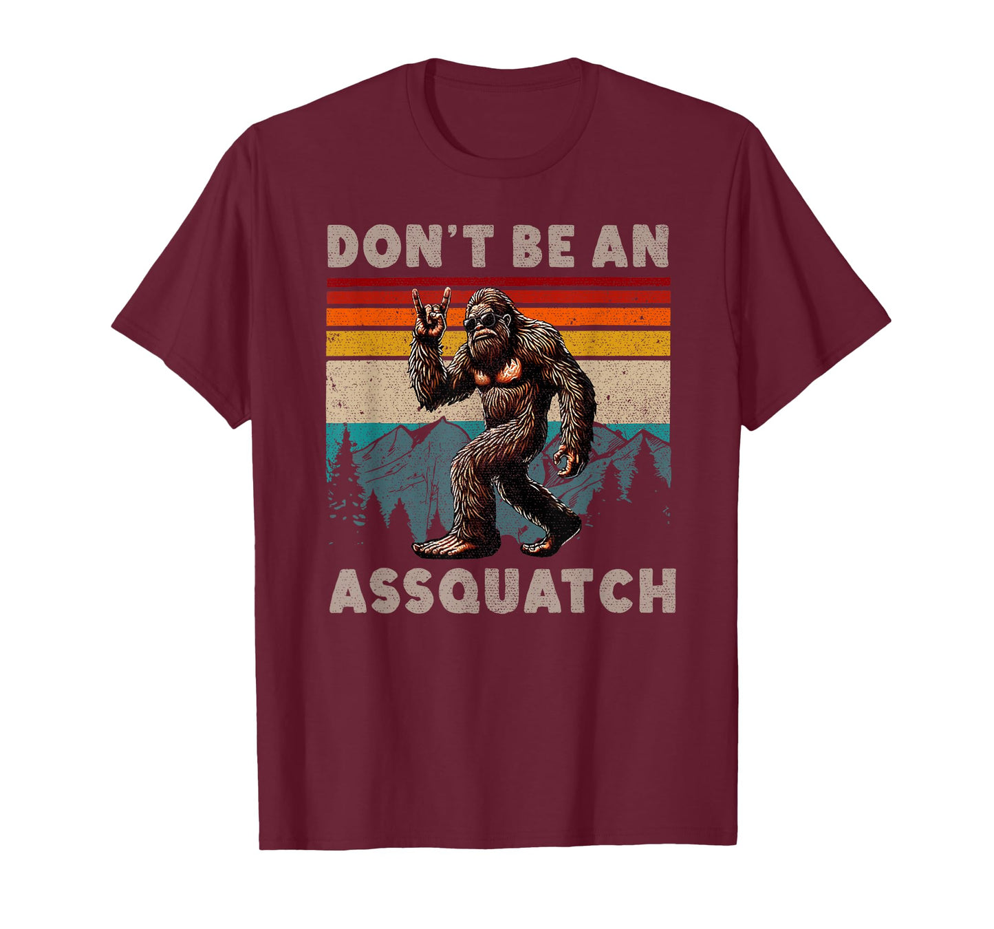 Don't Be An Assquatch Outdoor Sasquatch Funny Bigfoot T-Shirt