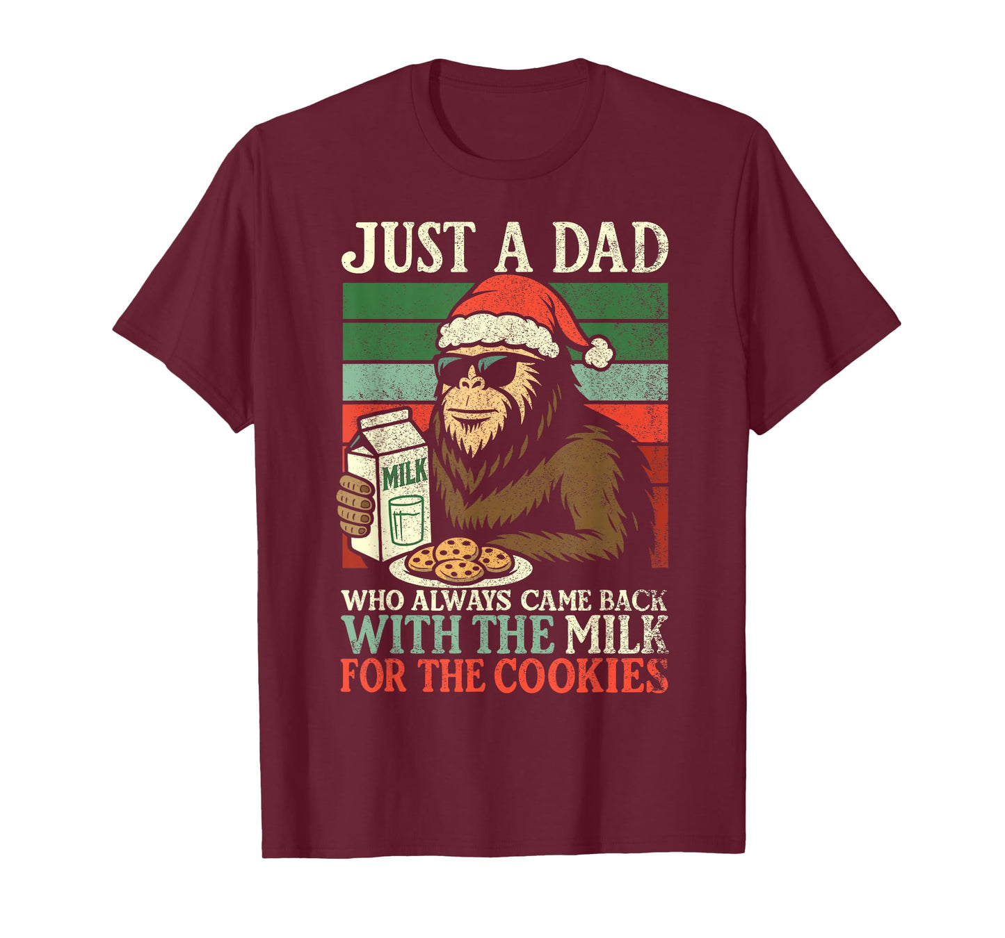 Christmas Bigfoot Papa, Just A Dad Came Back Milk & Cookies T-Shirt