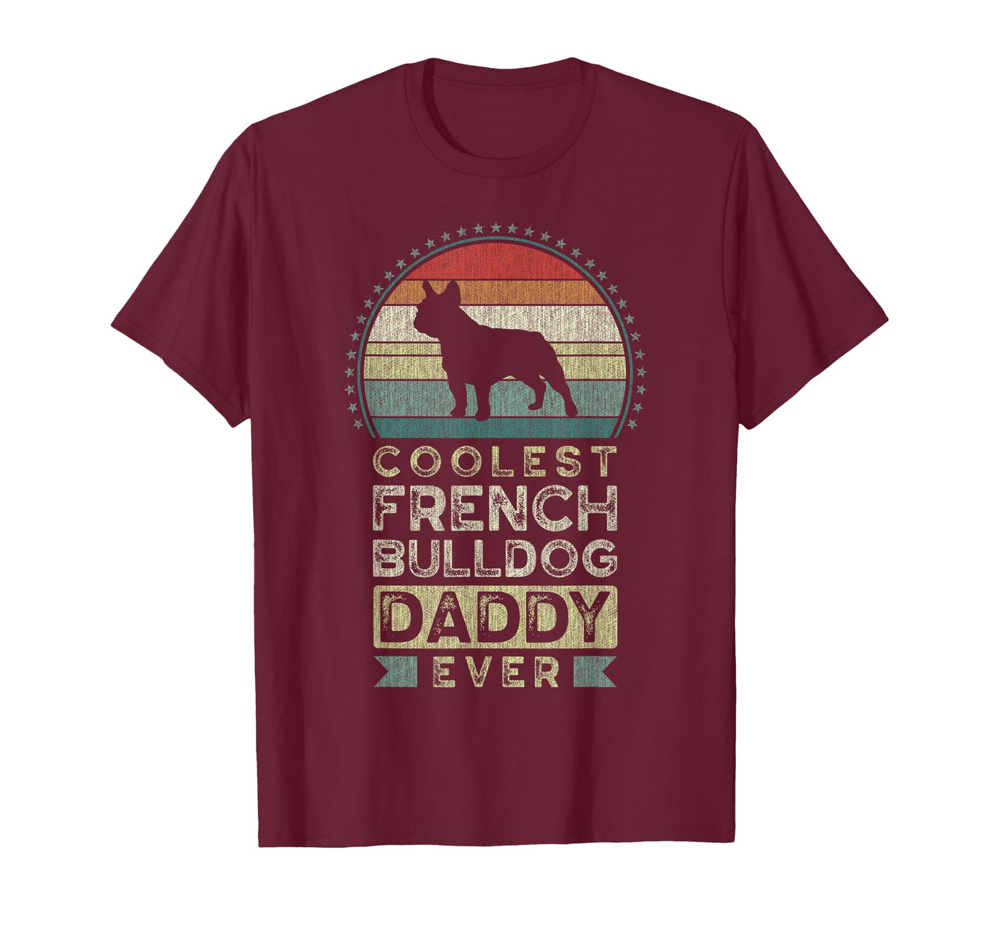 Coolest French Bulldog Daddy Ever, Father's Day T-Shirt