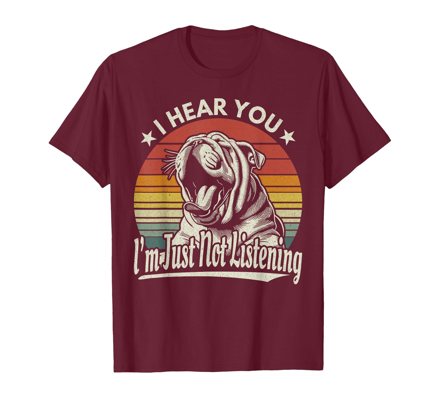 Yawn Bulldog I Hear You I'm Just Not Listening Sunset Retro T-Shirt