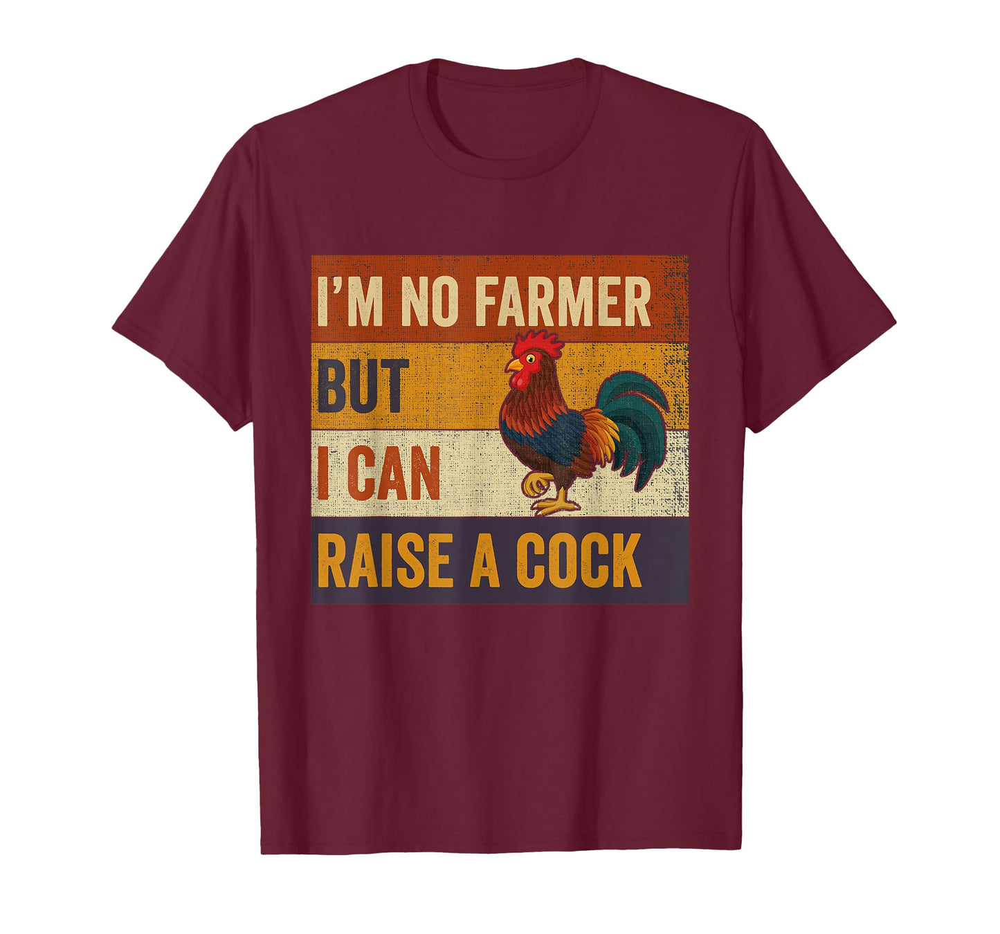 Vintage I'm No Farmer But I Can Raise A Cock Chicken T-Shirt