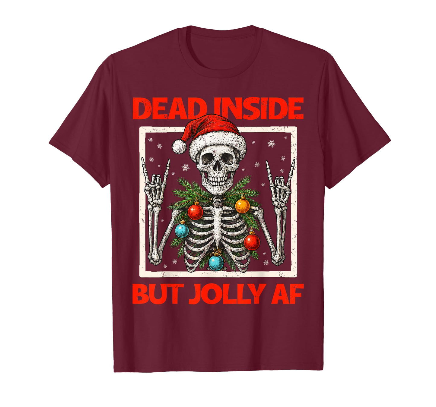 Dead Inside But Jolly AF Skeleton Rock On Christmas Xmas Men T-Shirt