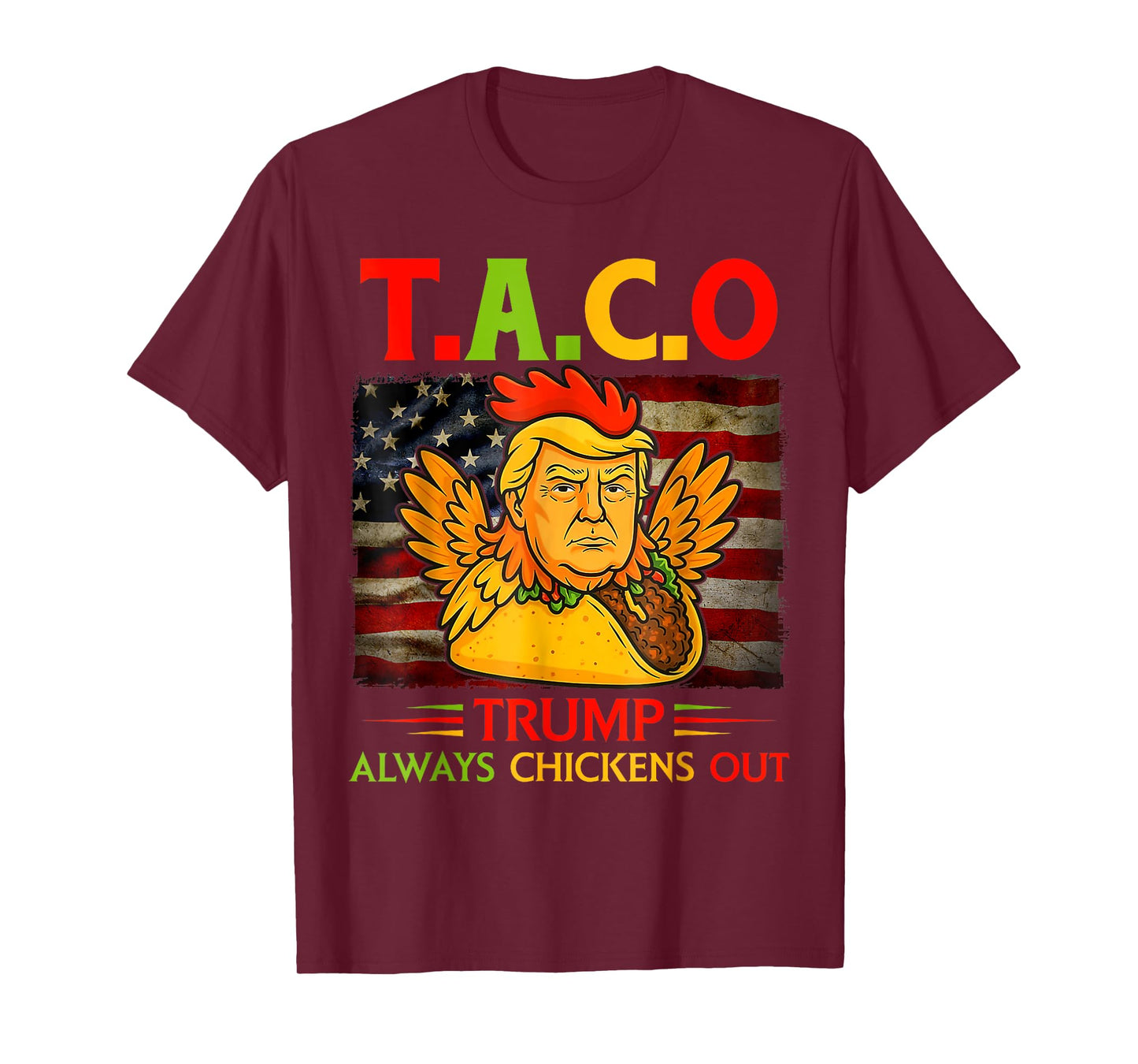 Funny Trump Taco Trump Always Chickens Out T-Shirt