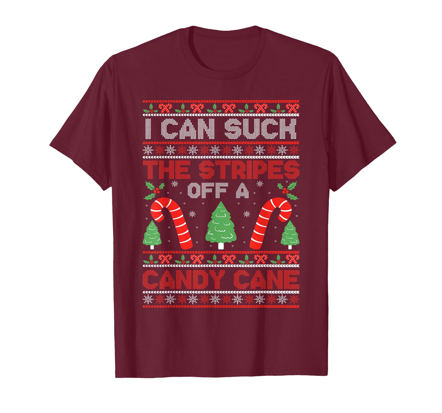 Sarcastic Xmas Naughty Adult Saying Tees I Can Suck The Stripes Off A Candy Cane Xmas Christmas T-Shirt
