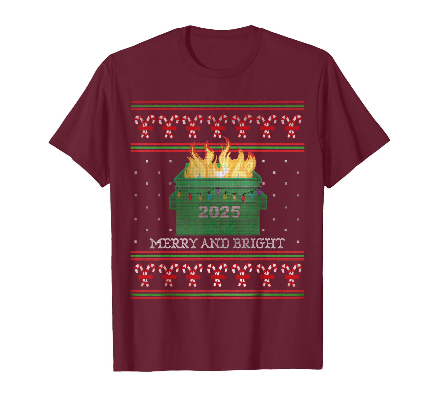 Merry and Bright: 2025 Dumpster Fire Funny XMas Ugly Sweater T-Shirt