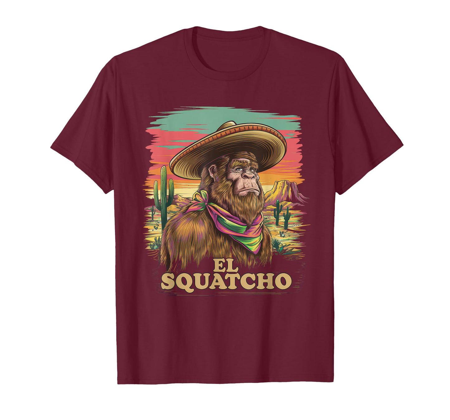 El Squatcho Tshirt Men Women Bigfoot Sasquatch Mexican T-Shirt
