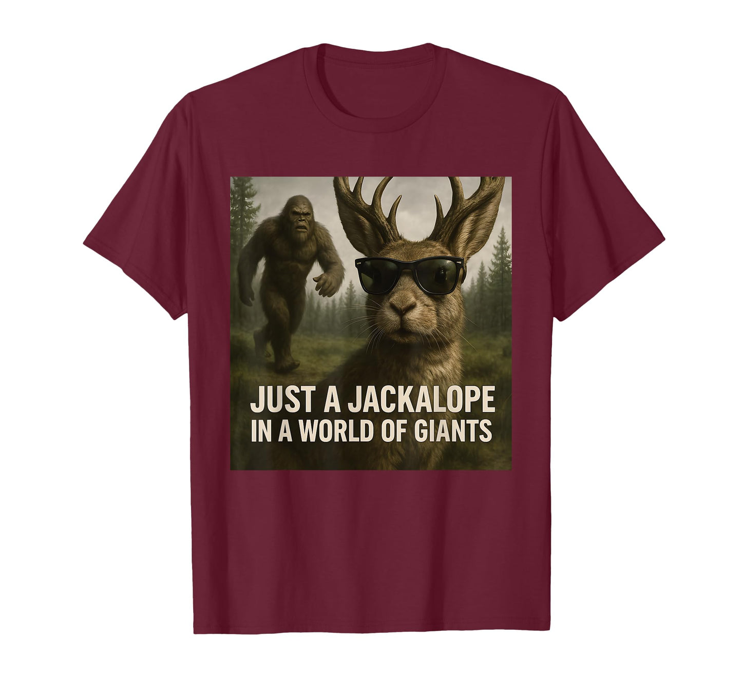 Just A Jackalope In A World Of Giants T-Shirt